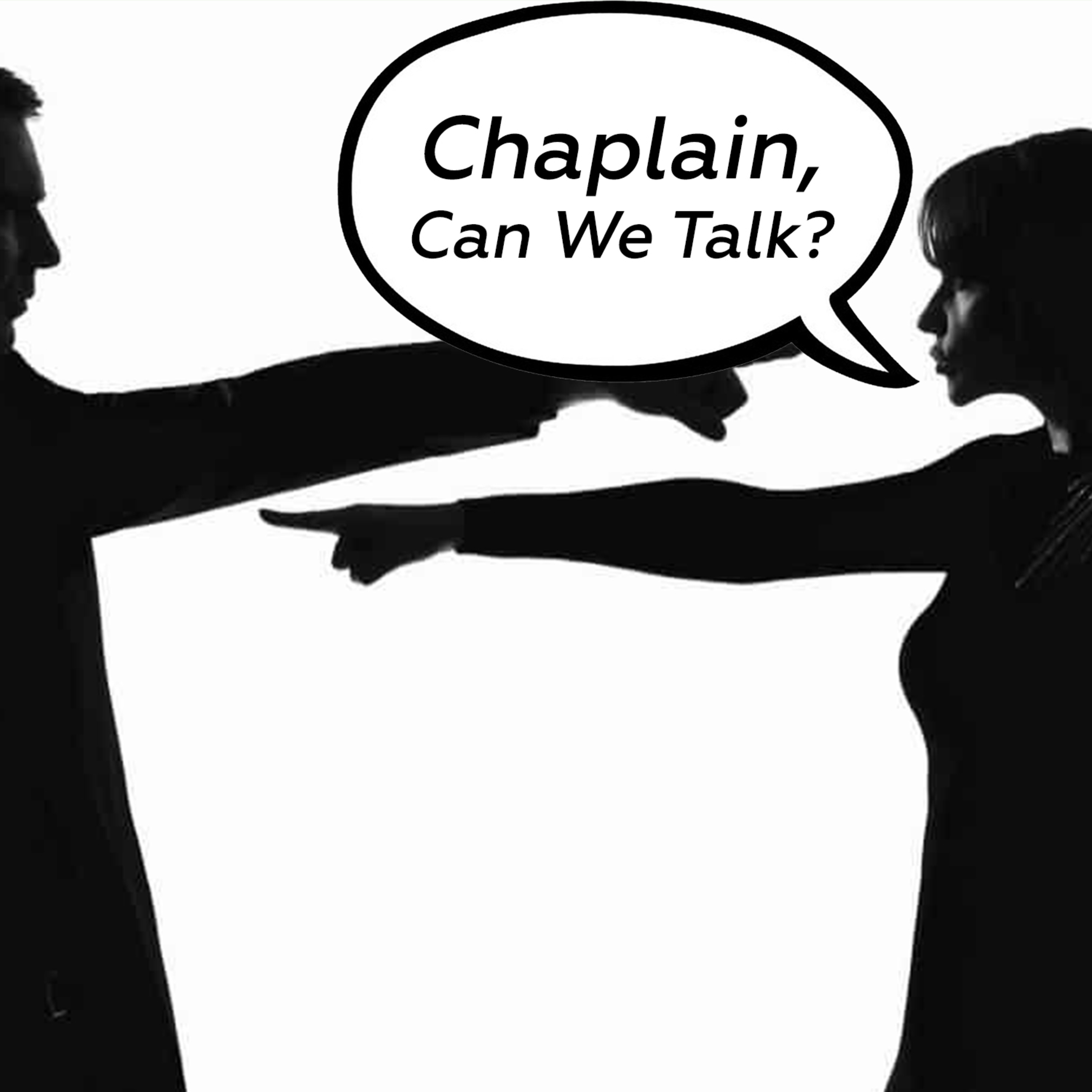 Chaplain, Can We Talk?
