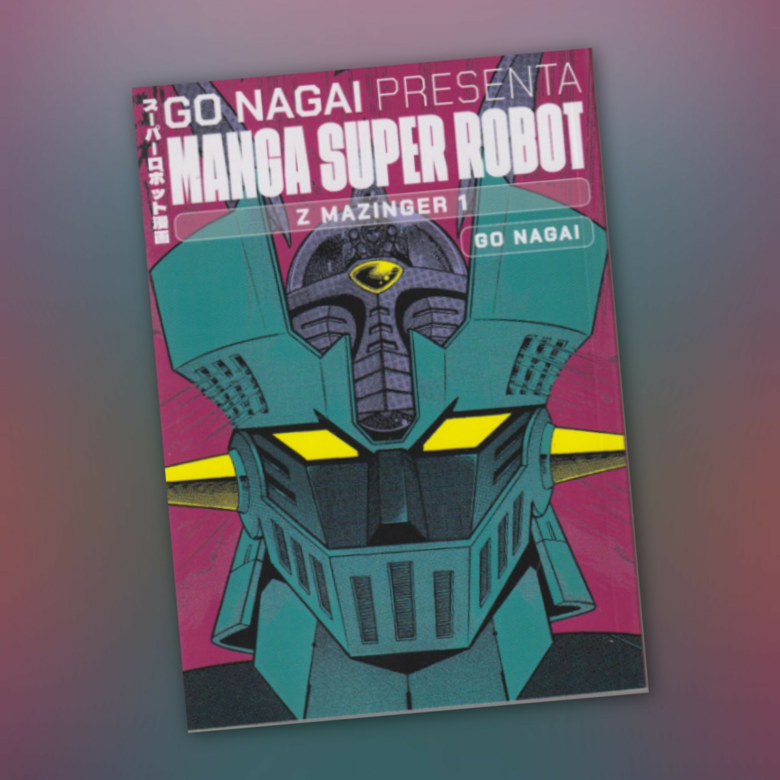Go Nagai Presenta Manga Super Robot 26 [Fumetti & dintorni #0972] episode artwork