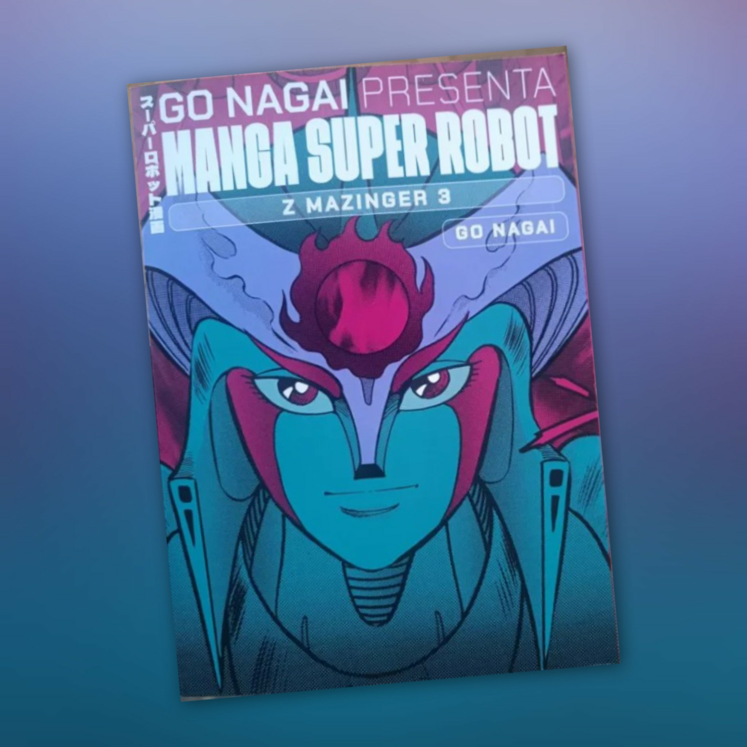 Go Nagai Presenta Manga Super Robot 28 [Fumetti & dintorni #0994] episode artwork