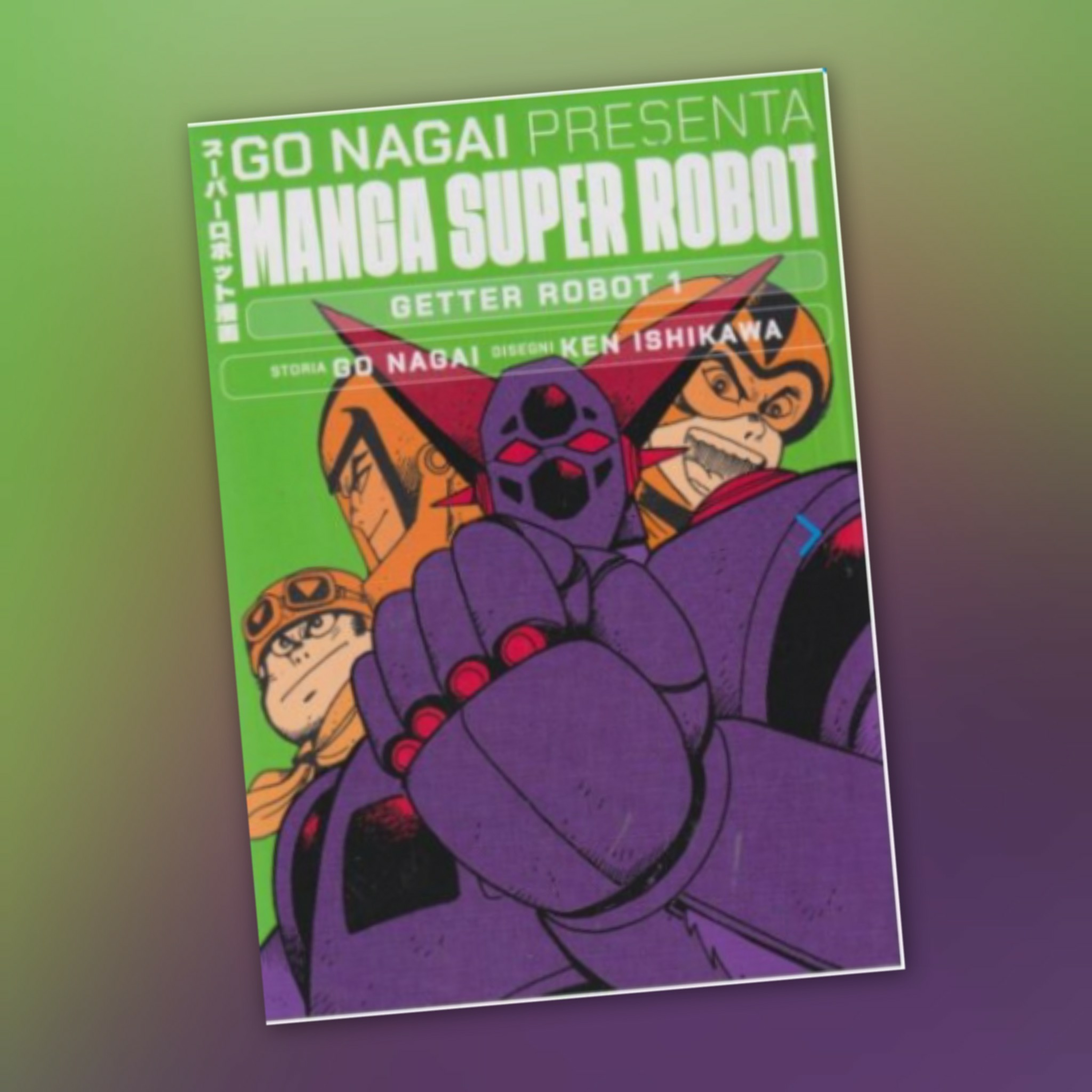 Go Nagai Presenta Manga Super Robot 31 [Fumetti & dintorni #1018] episode artwork