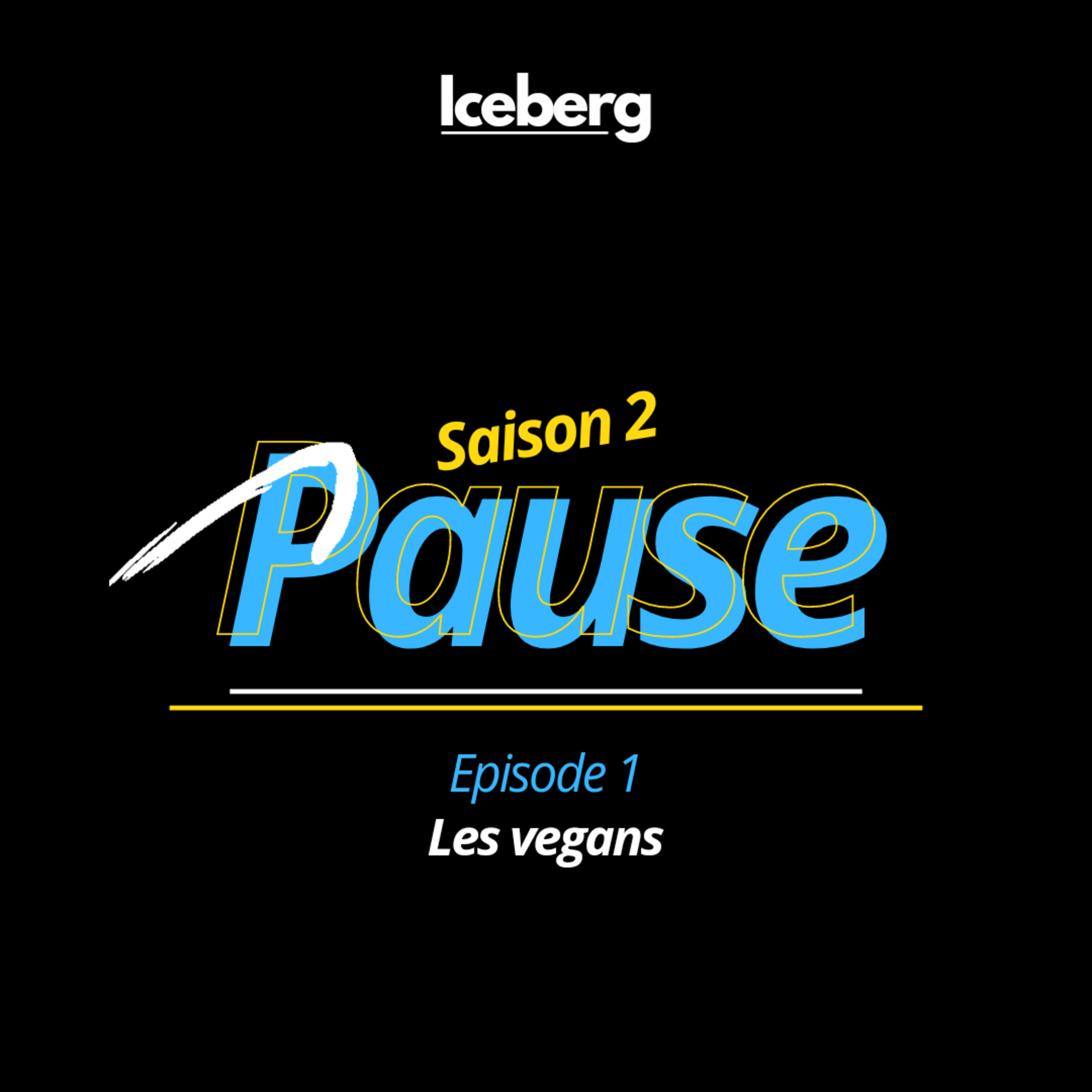Pause S02.E01. Les Vegans episode artwork