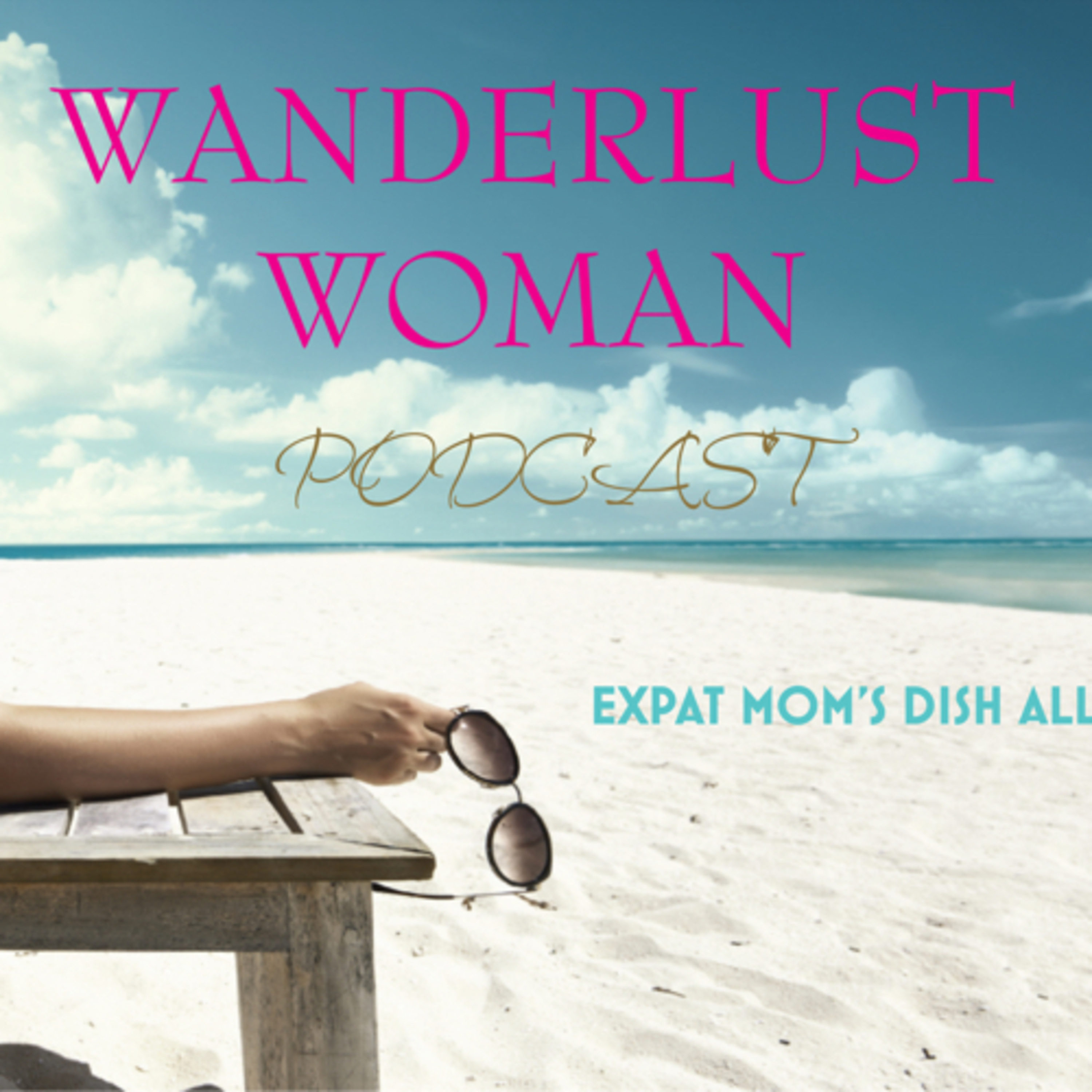Wanderlust Woman Podcast