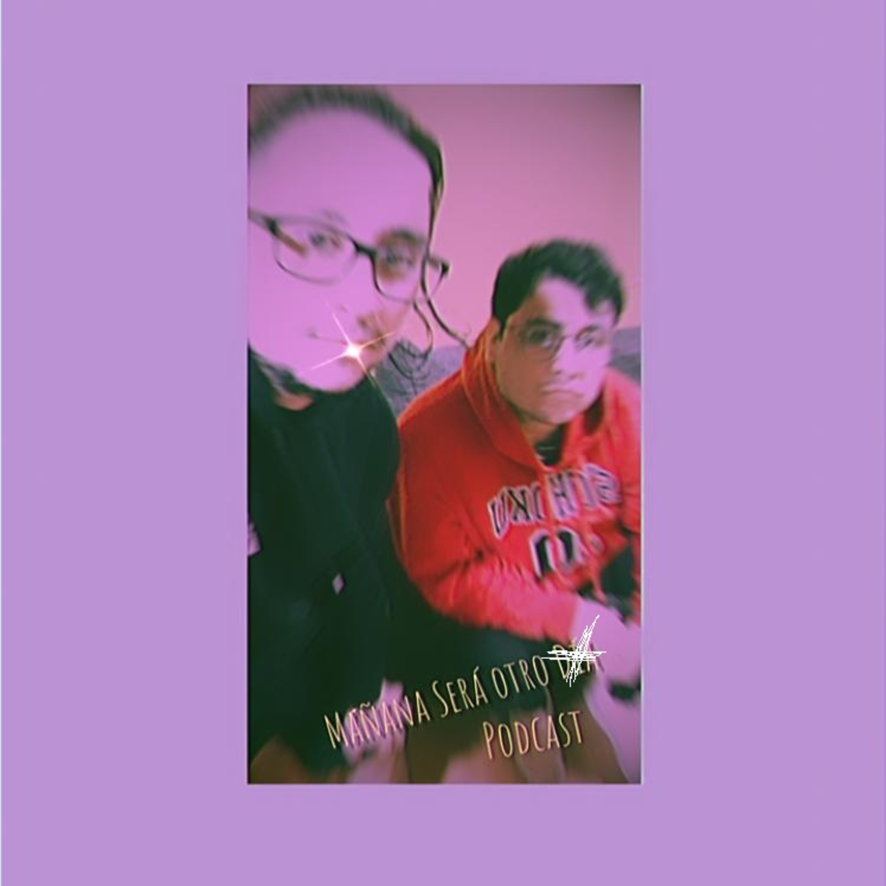 Mañana será otro Podcast