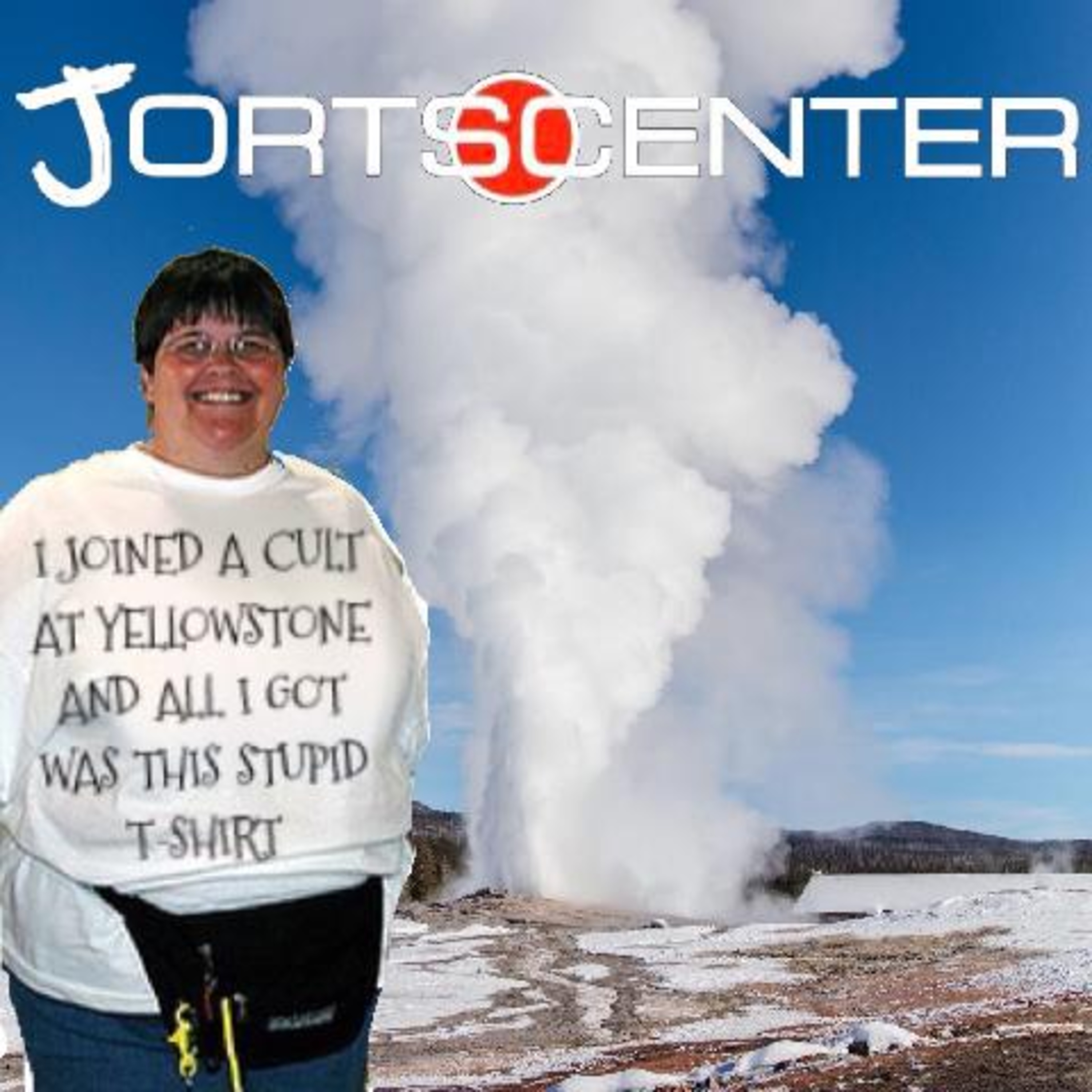 28: I Joined a Cult at Yellowstone and All I Got Was This Stupid T-Shirt