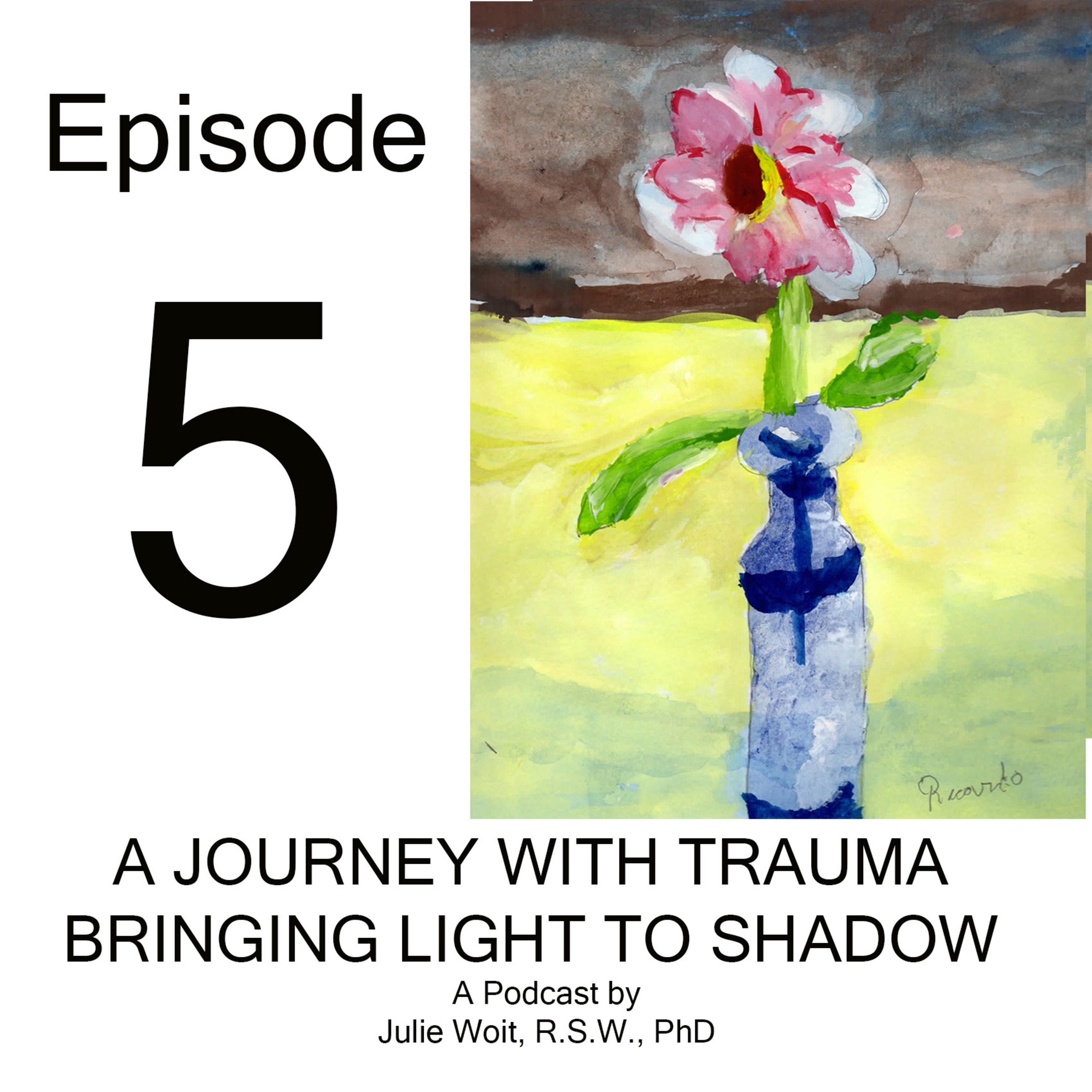 A Journey with Trauma: Bringing Light to Shadow