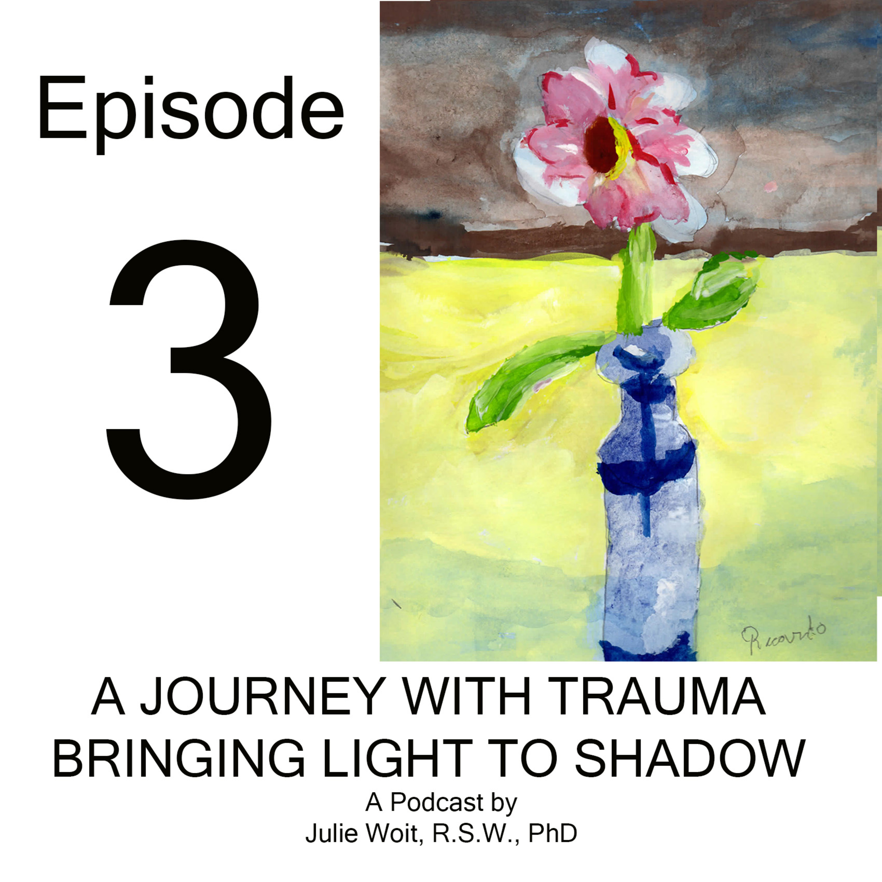 A Journey with Trauma: Bringing Light to Shadow