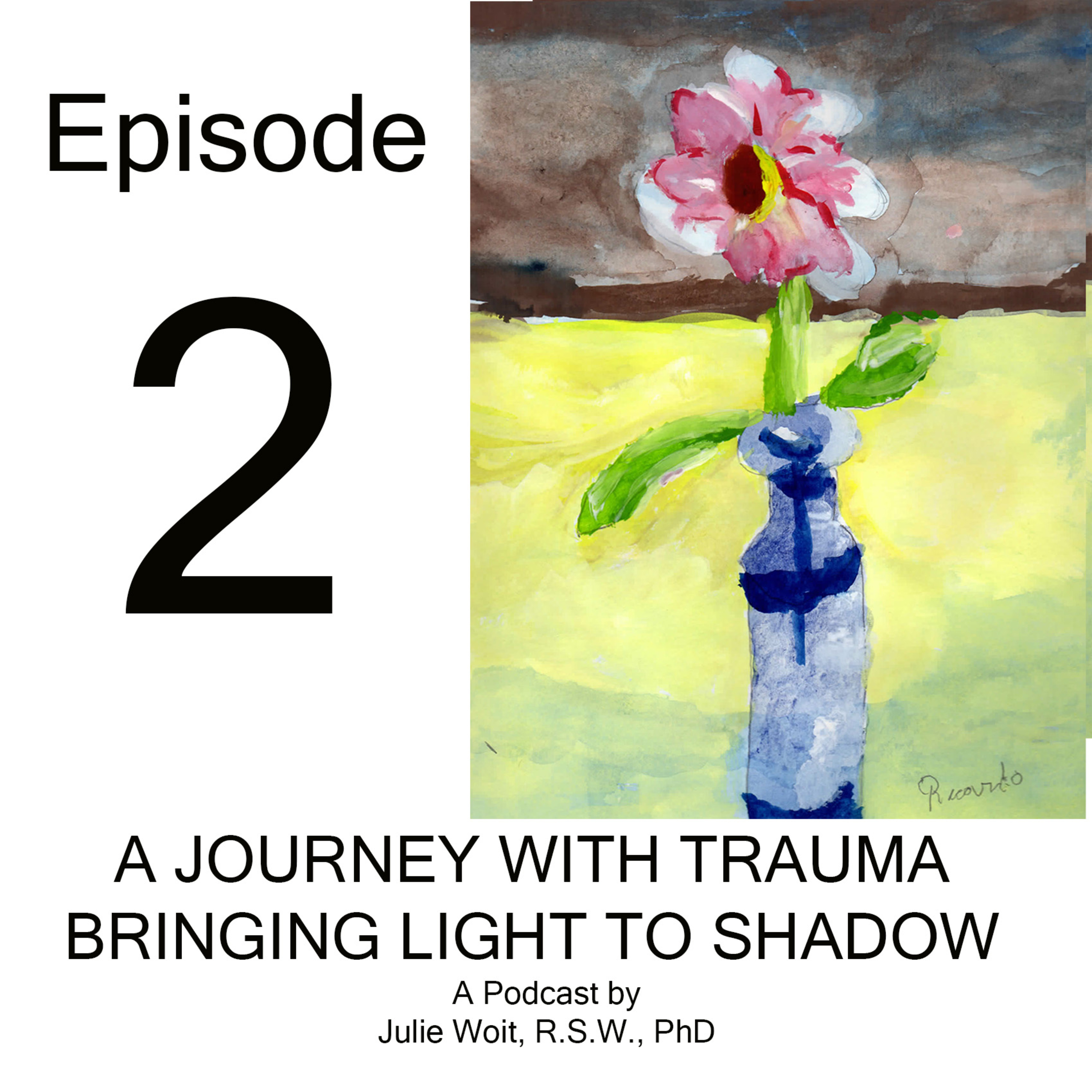 A Journey with Trauma: Bringing Light to Shadow