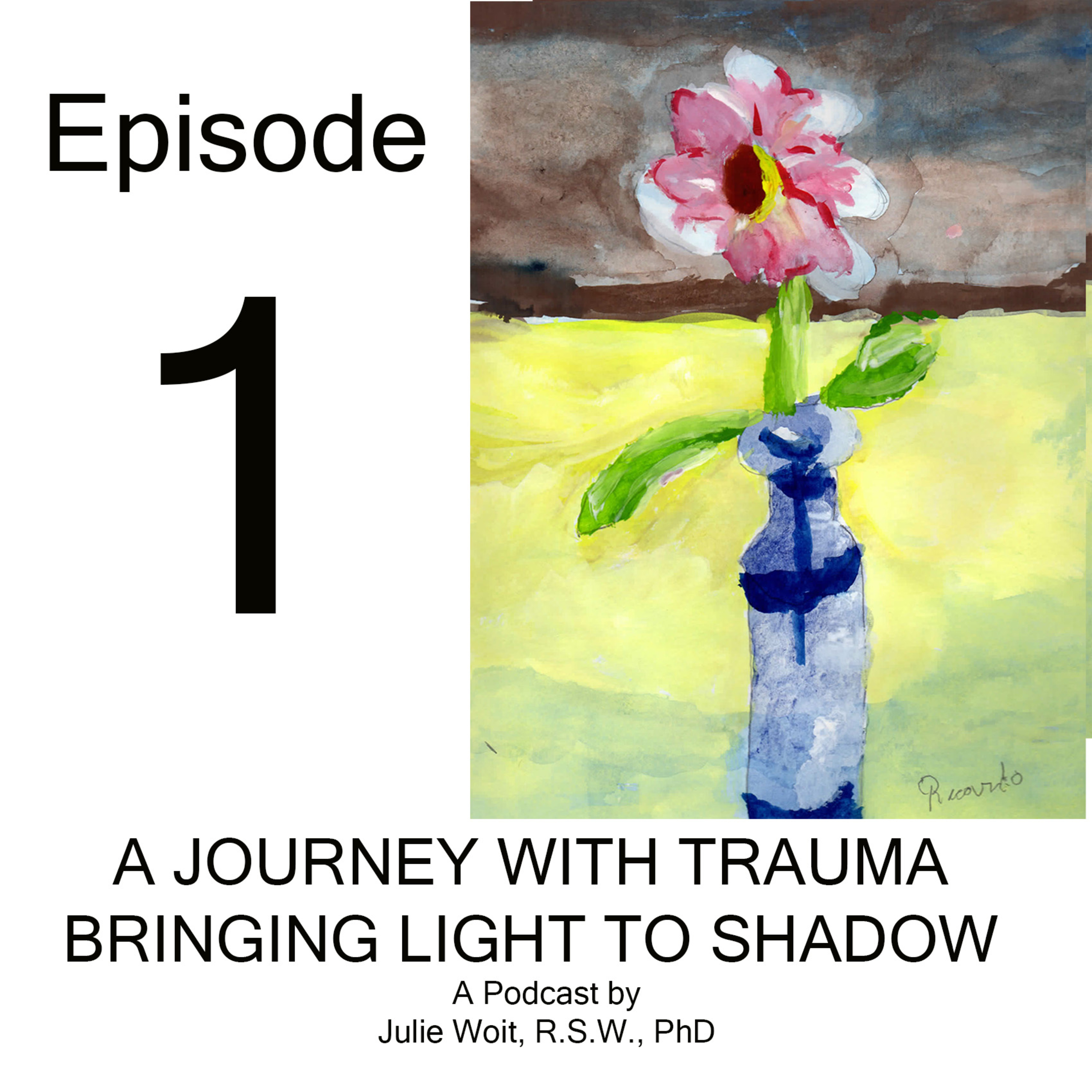 A Journey with Trauma: Bringing Light to Shadow