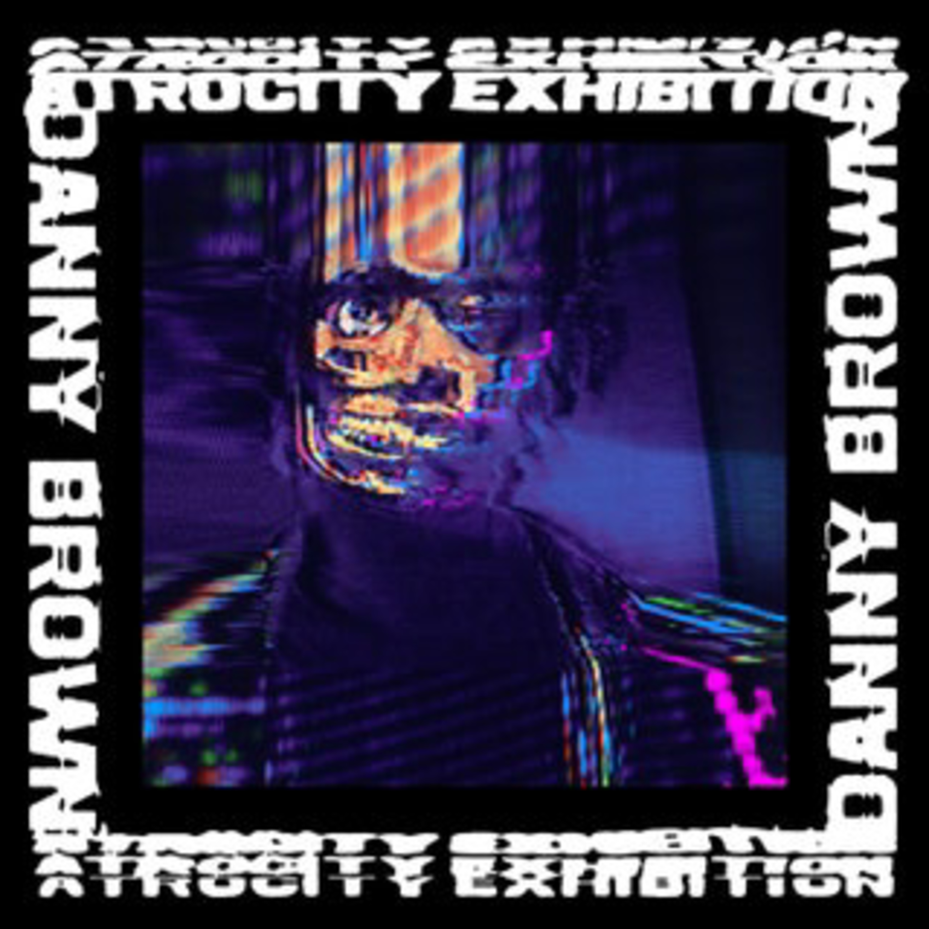No. 10 - Atrocity Exhibition by Danny Brown (2016) episode artwork