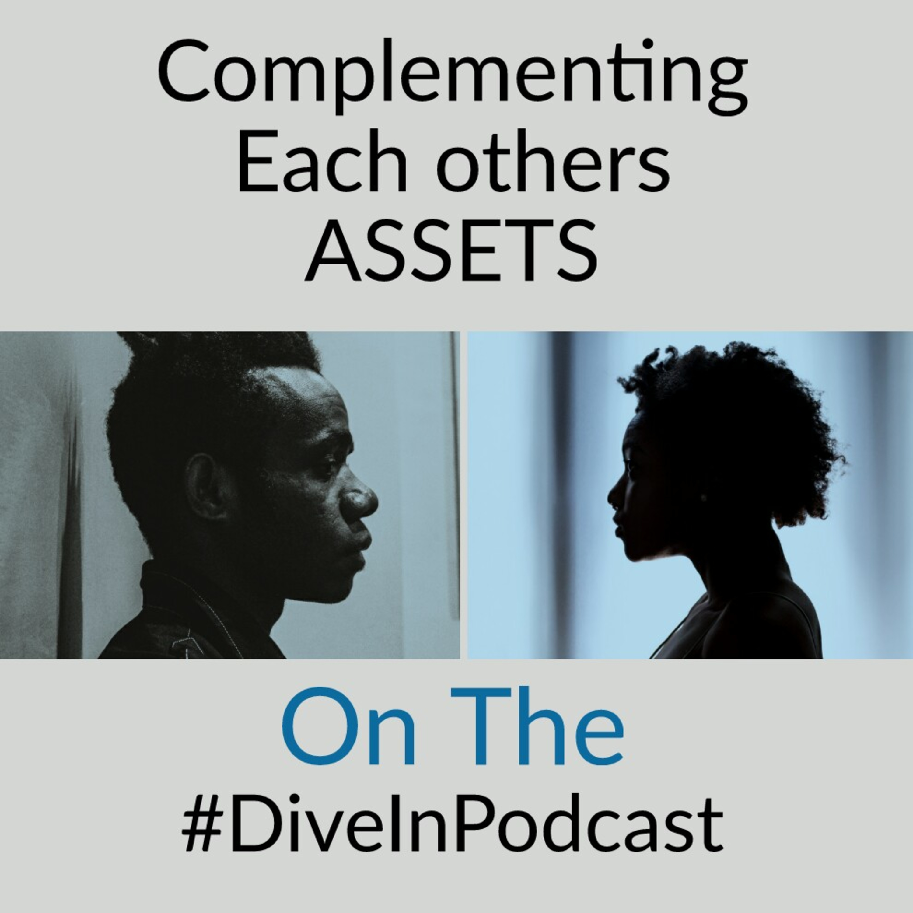 Episode 2 - Complementing Each Others Assets