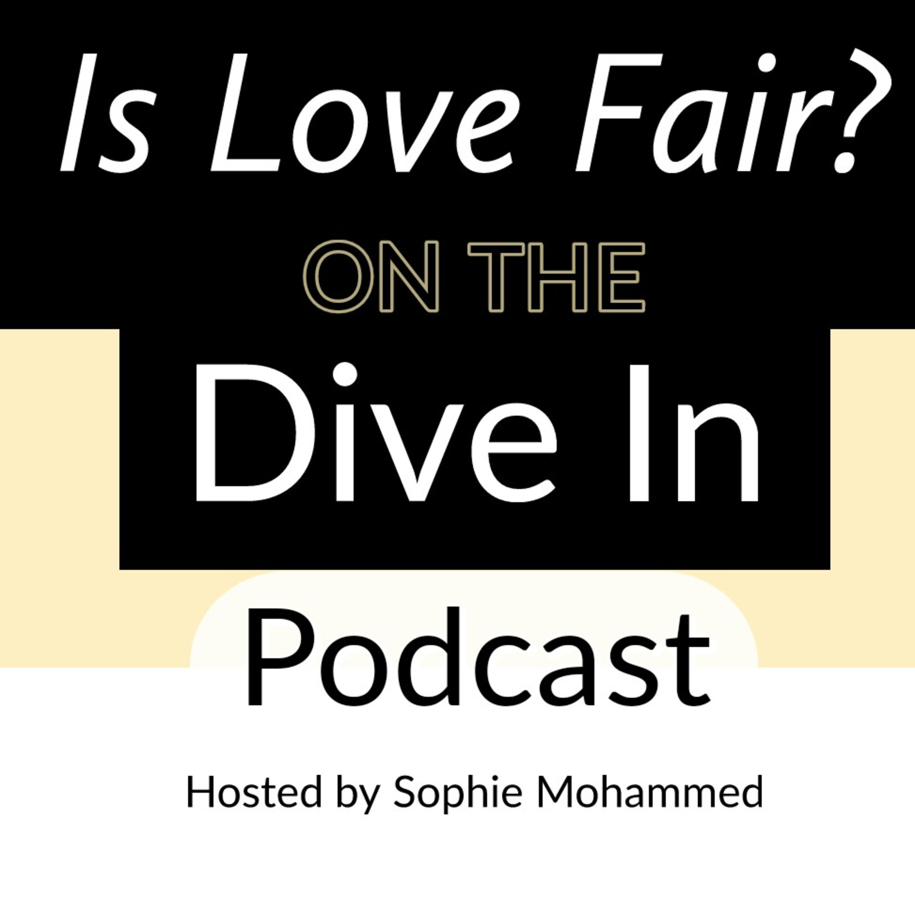 Episode 1 - Is Love Fair?