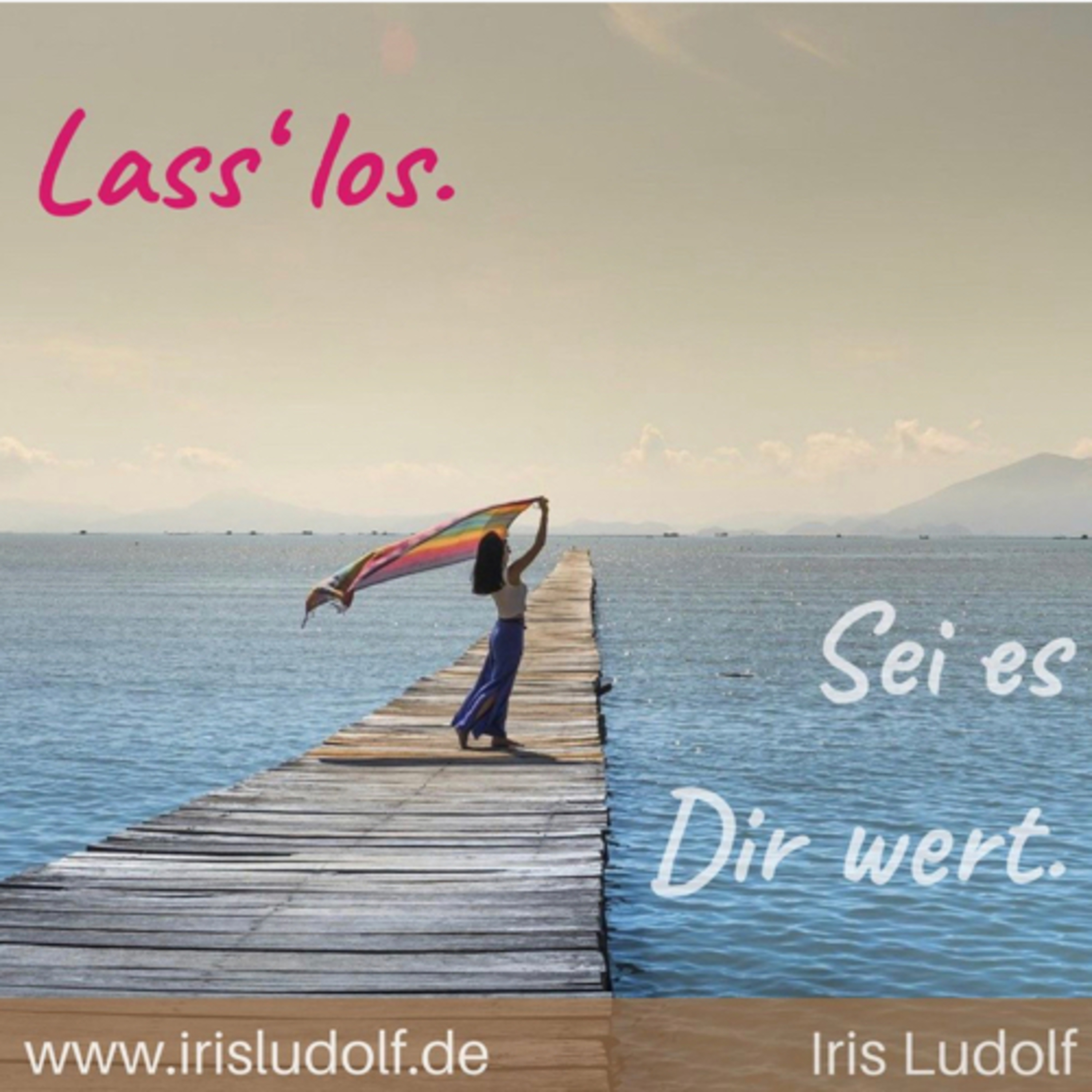 Sei es Dir wert. Berührende Worte für Deine Seele.