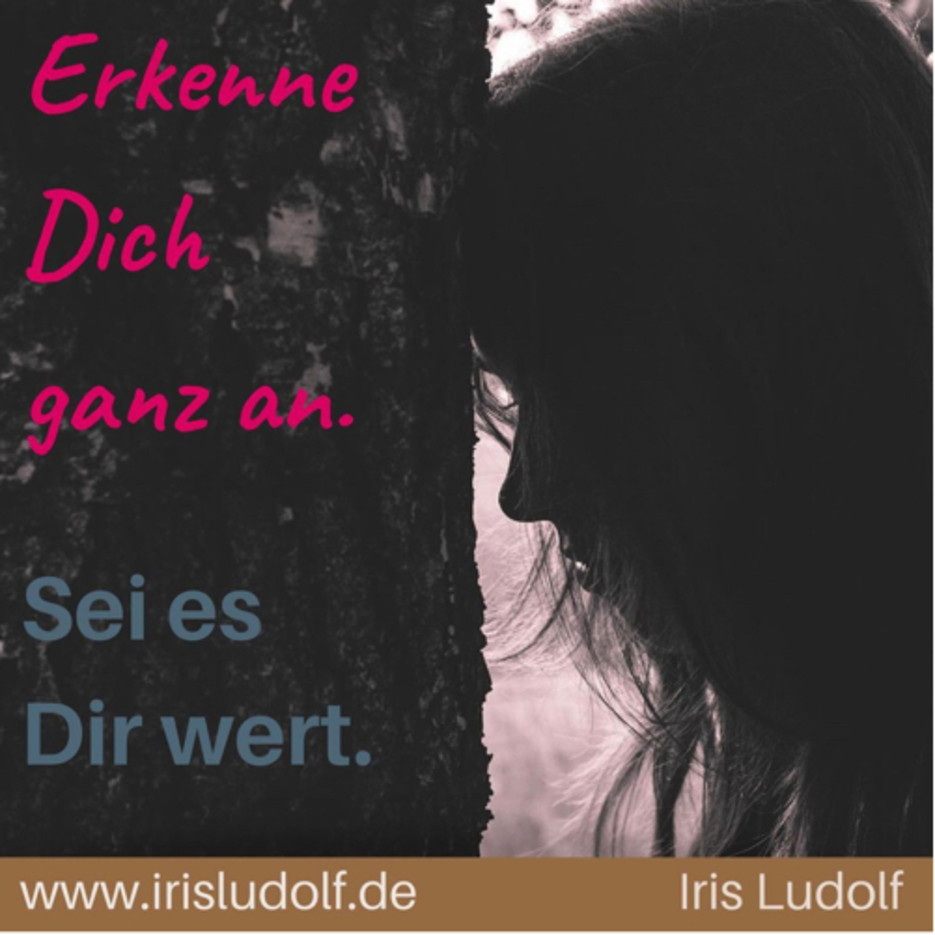 Sei es Dir wert. Berührende Worte für Deine Seele.