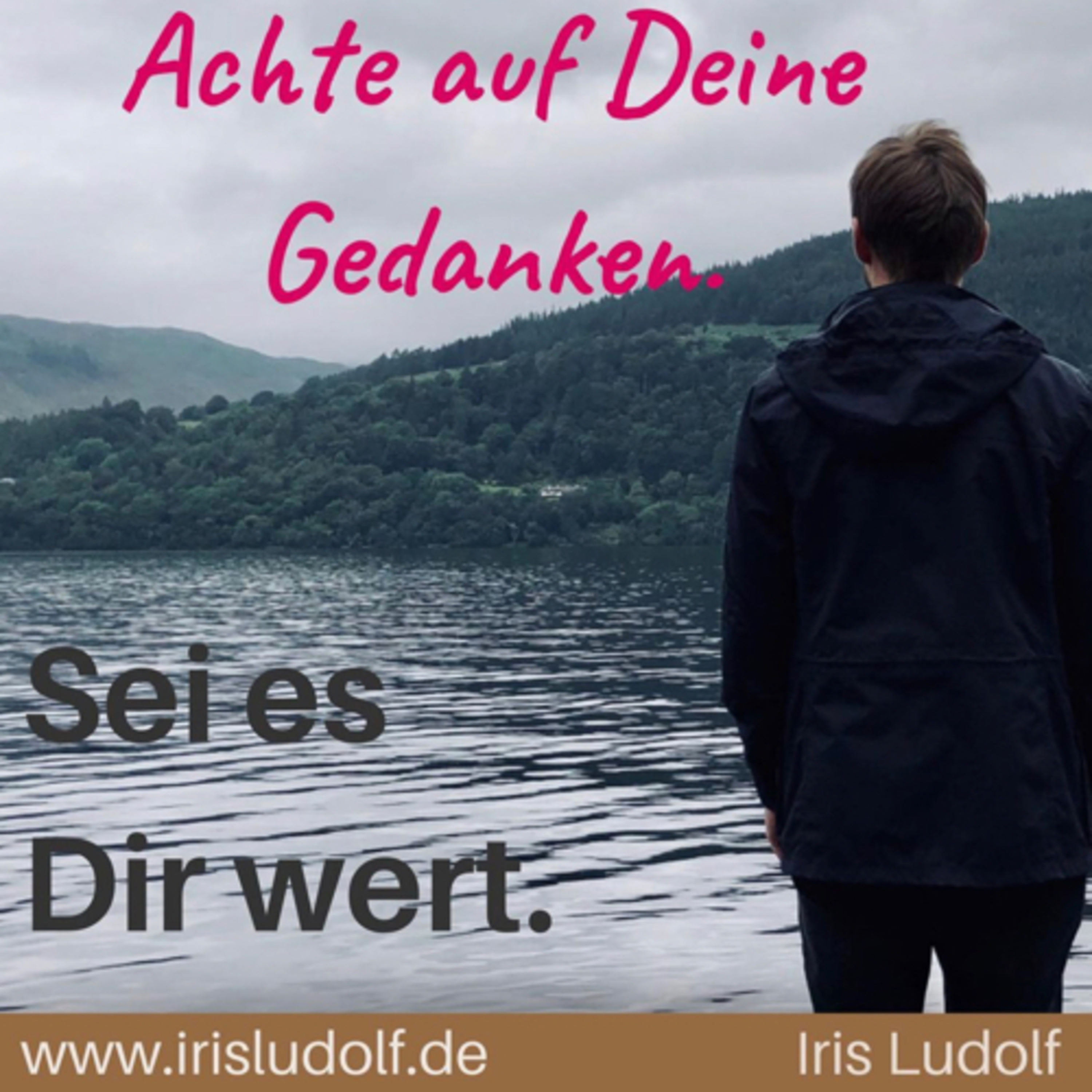 Sei es Dir wert. Berührende Worte für Deine Seele.