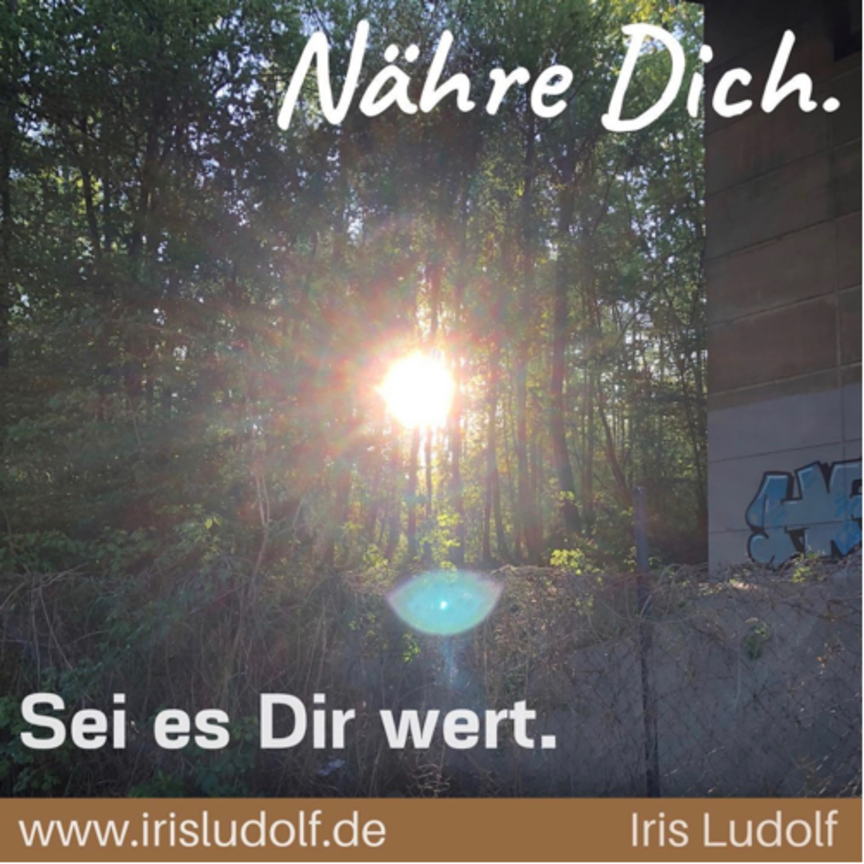 Sei es Dir wert. Berührende Worte für Deine Seele.