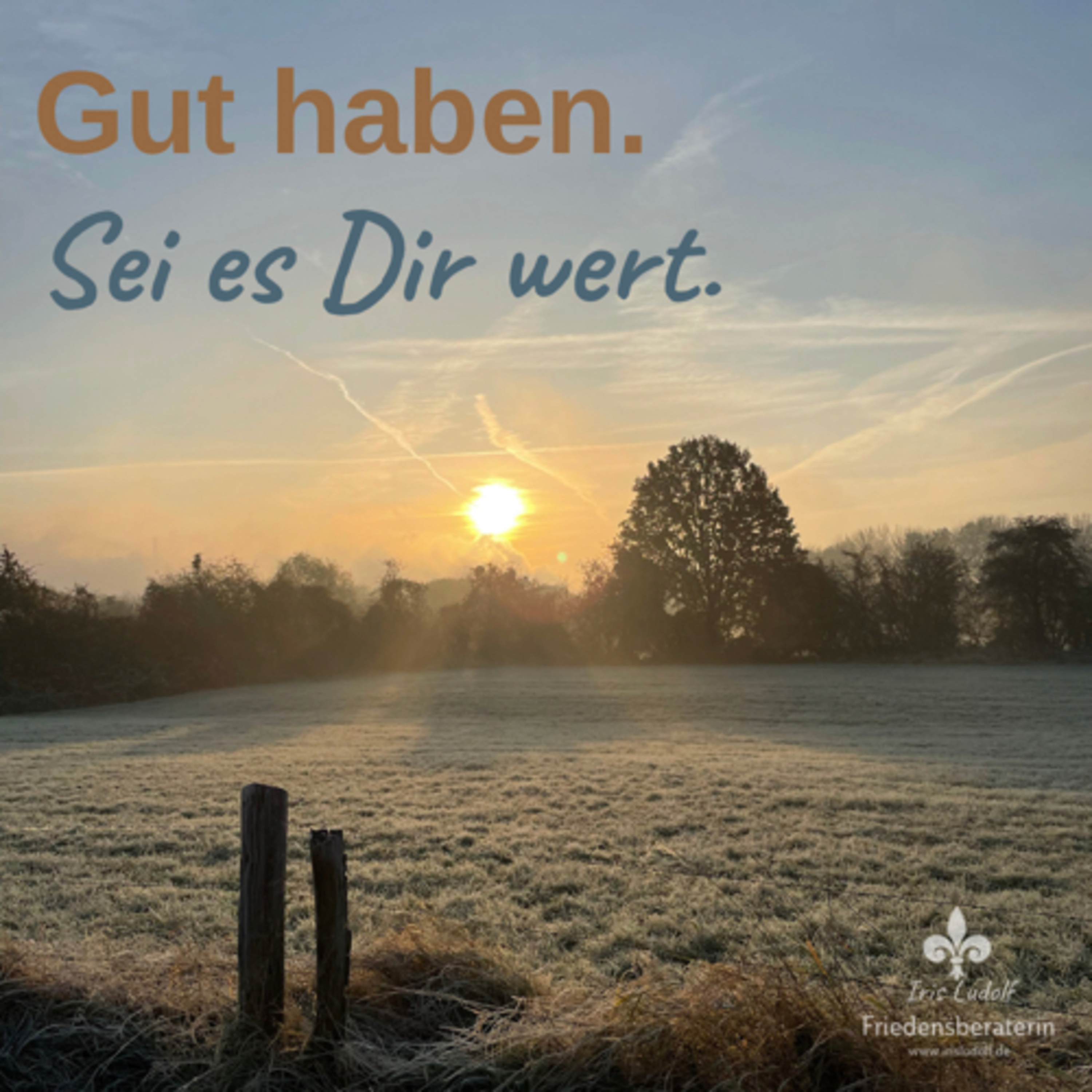 Sei es Dir wert. Berührende Worte für Deine Seele.