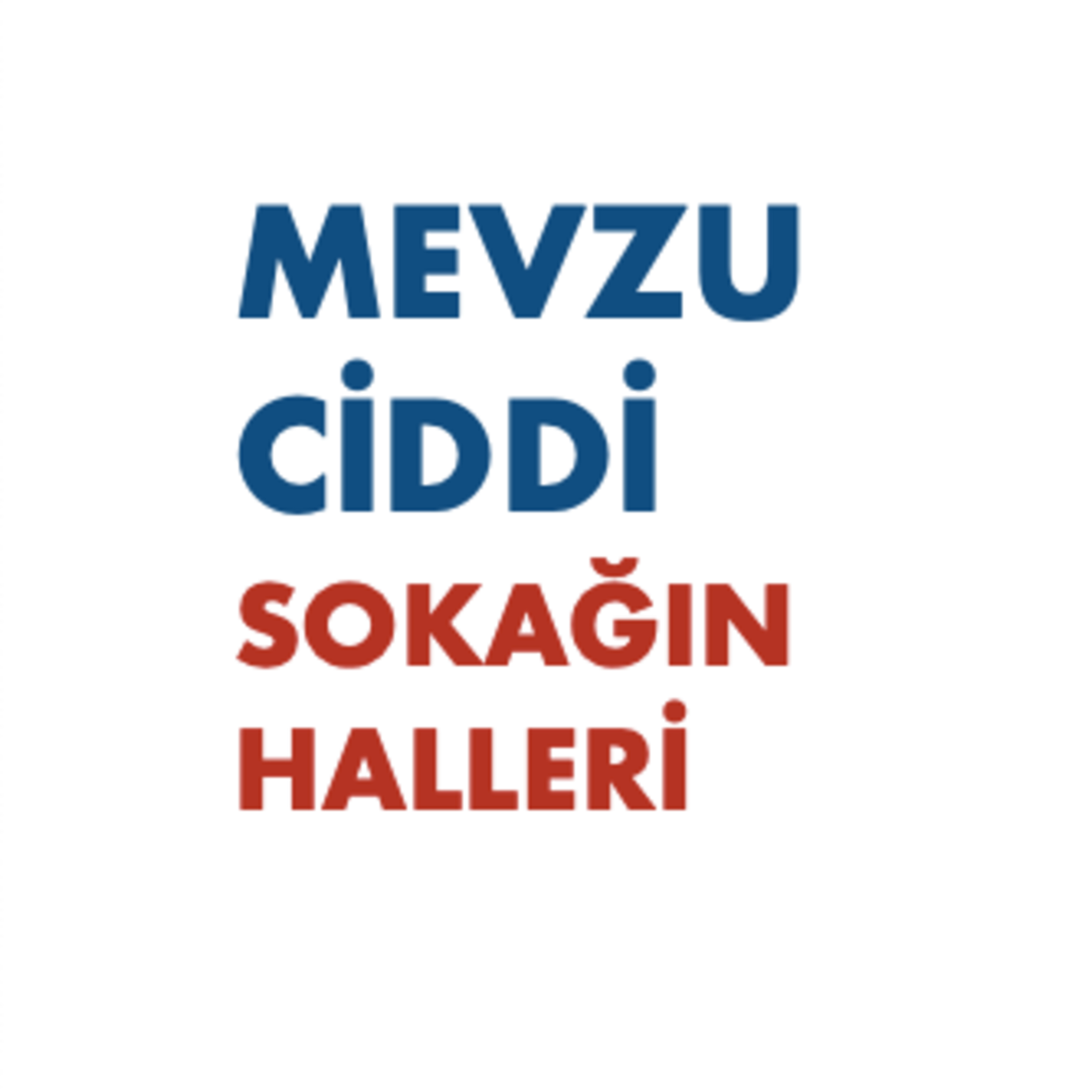 Mevzu Ciddi: Sokağın halleri - Ekrem Düzen & Ayşe Çavdar episode artwork
