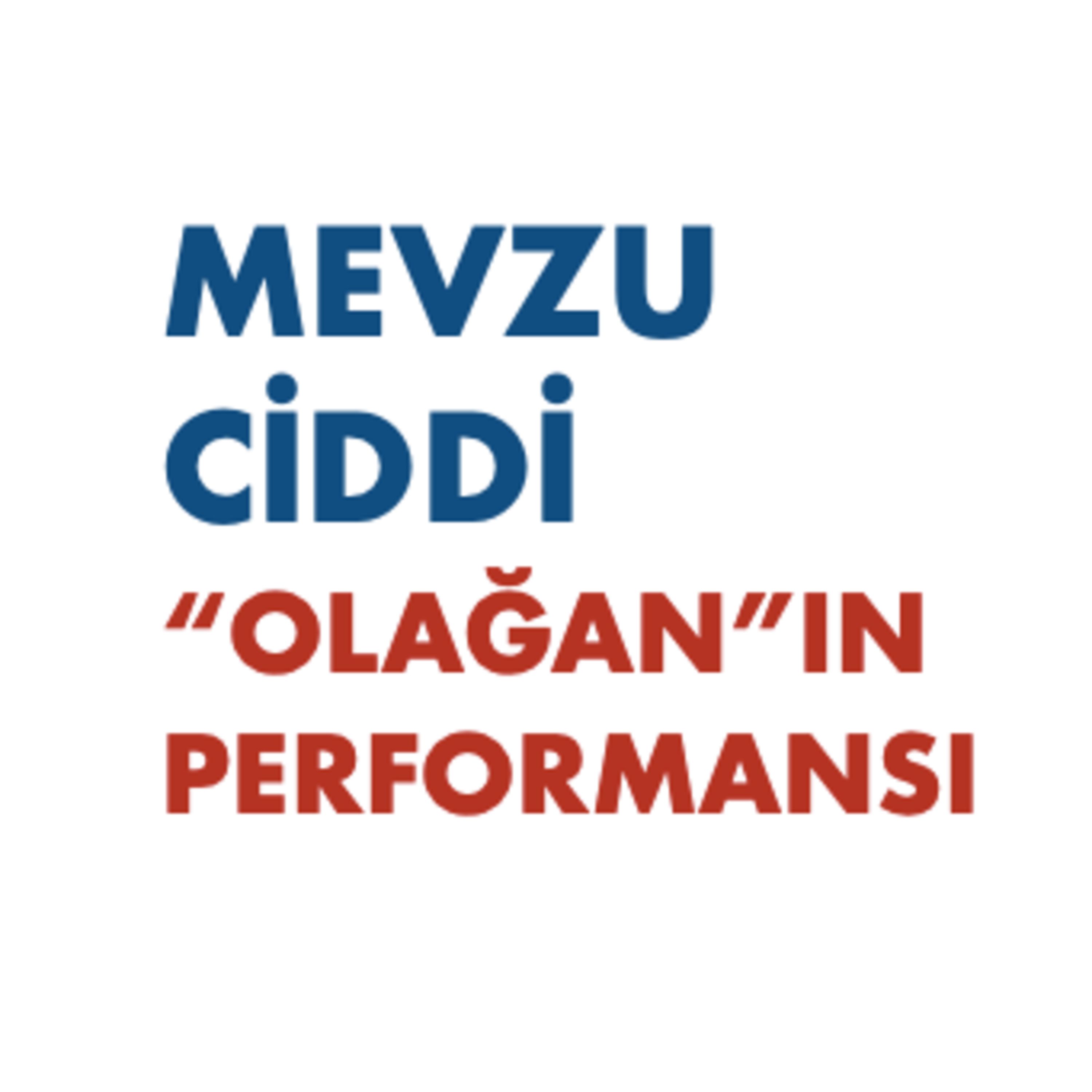 Mevzu Ciddi: Günlük hayatın performansları - Ekrem Düzen & Ayşe Çavdar episode artwork