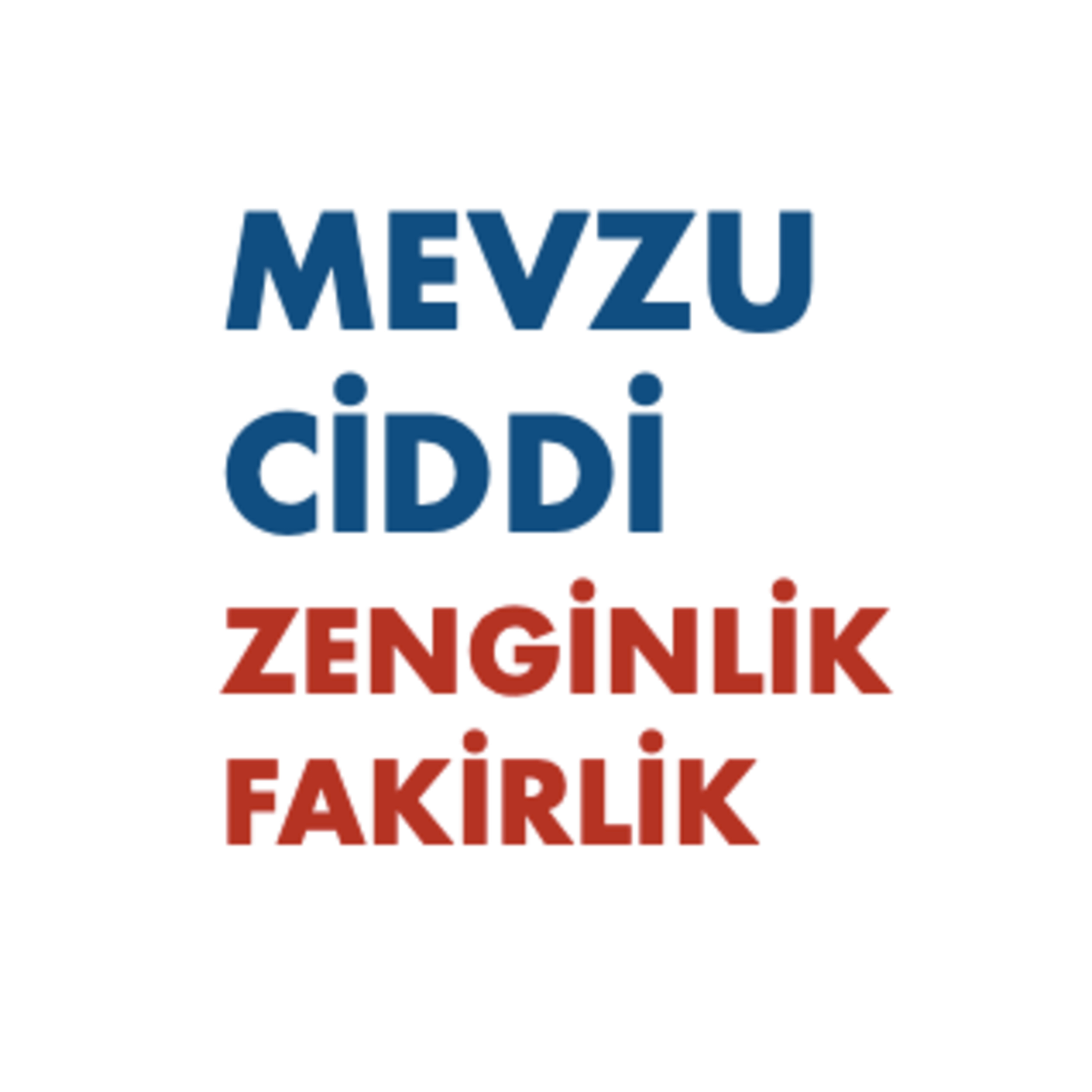 Mevzu Ciddi: Zenginlik ve Fakirlik - Ekrem Düzen & Ayşe Çavdar episode artwork