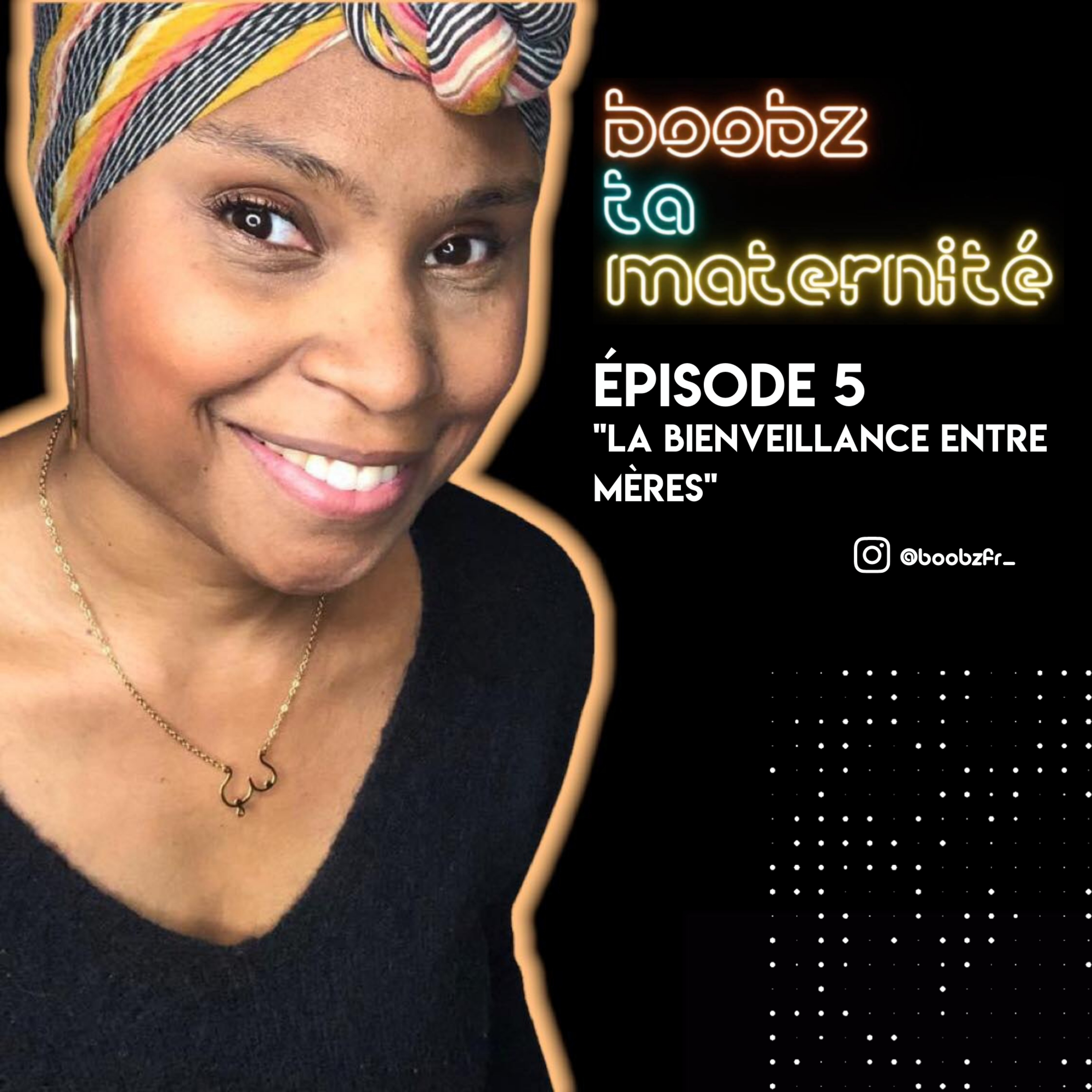 Épisode 5 - La bienveillance entre mères