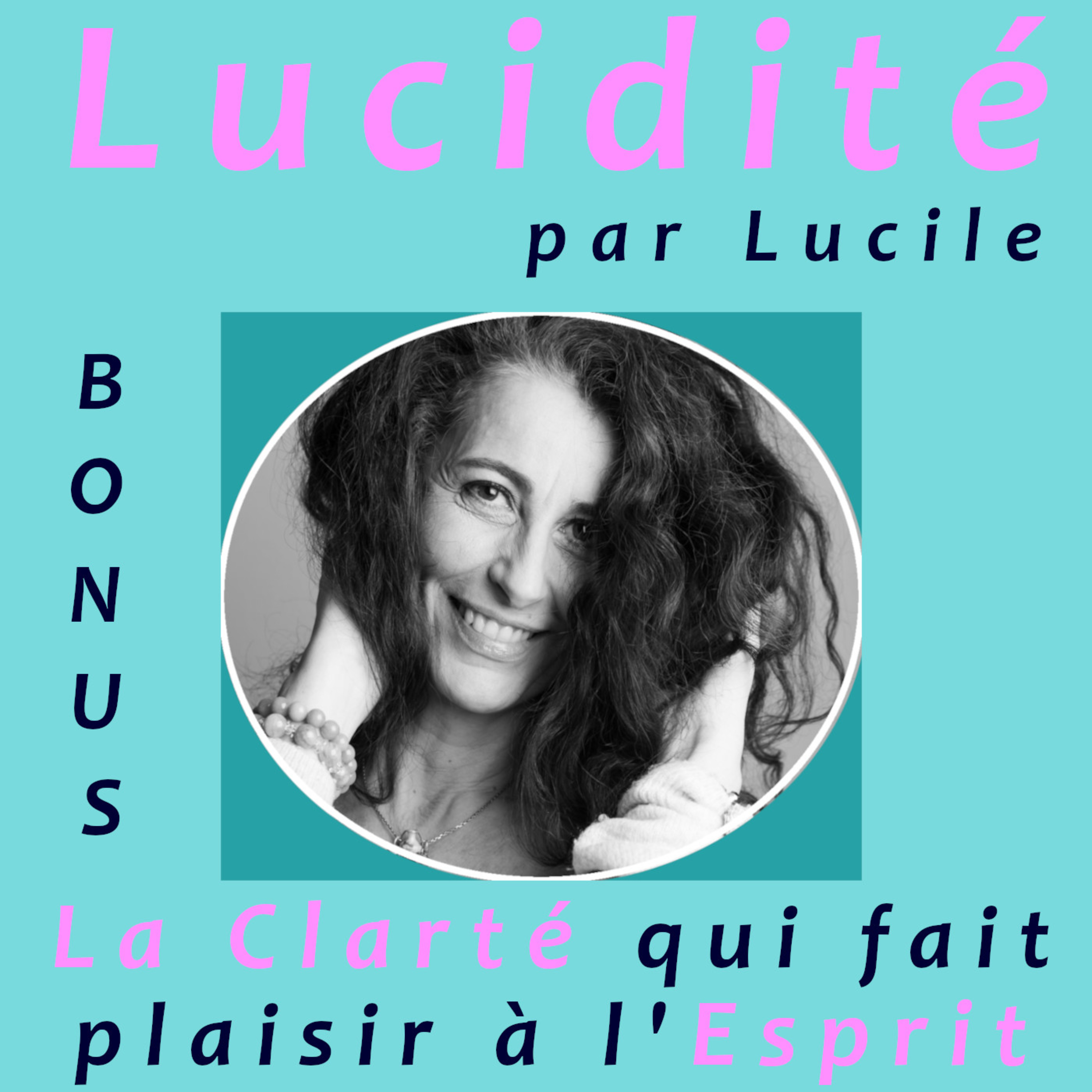 Lucidité, la Clarté qui fait plaisir à l\'Esprit