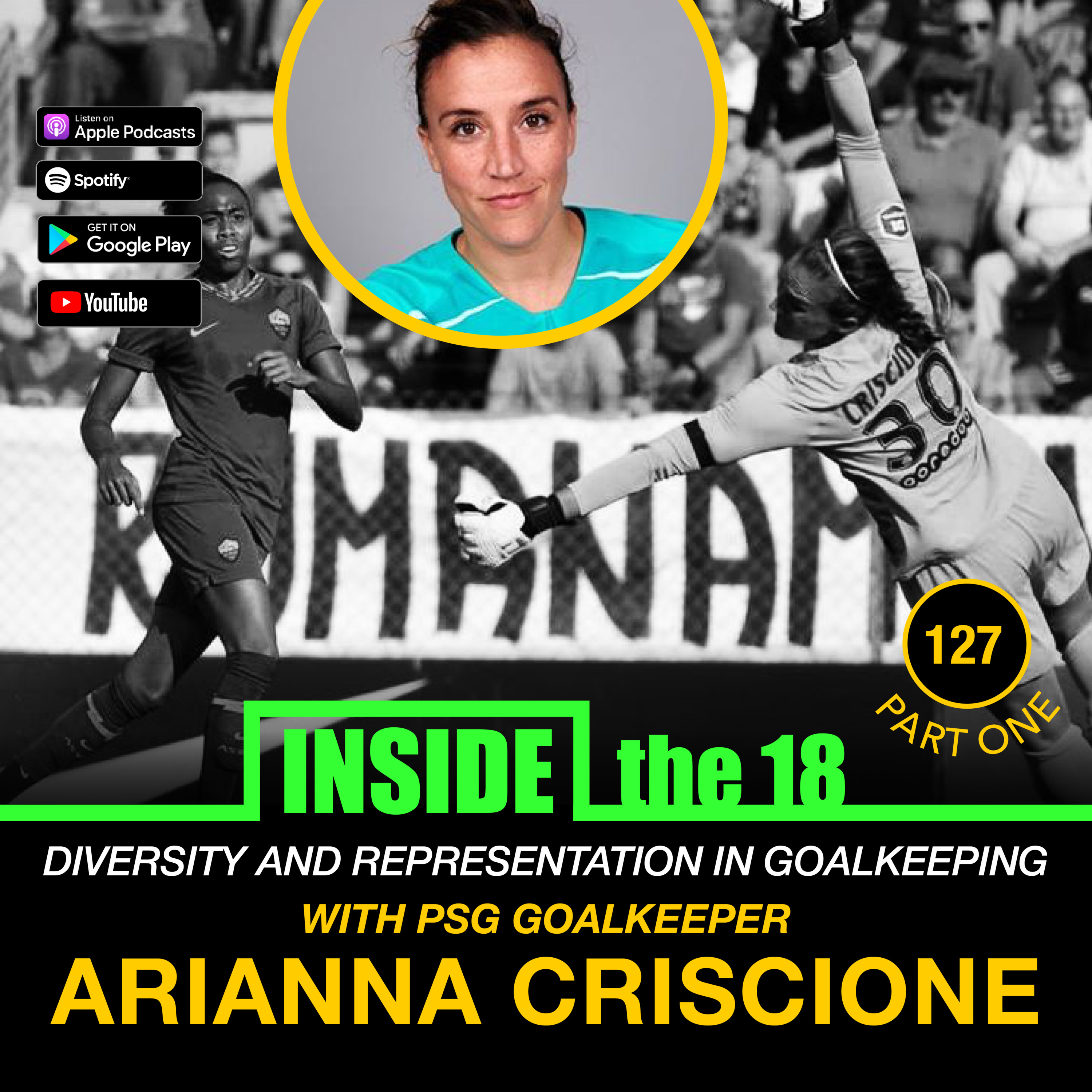 Episode 127 - Diversity & Representation in Goalkeeping w/ PSG GK Arianna Criscione & How to Handle a Back to the Bar Scenario w/ OKC Energy HC John Pascarella/ GK Coach Alexis Vizarelis