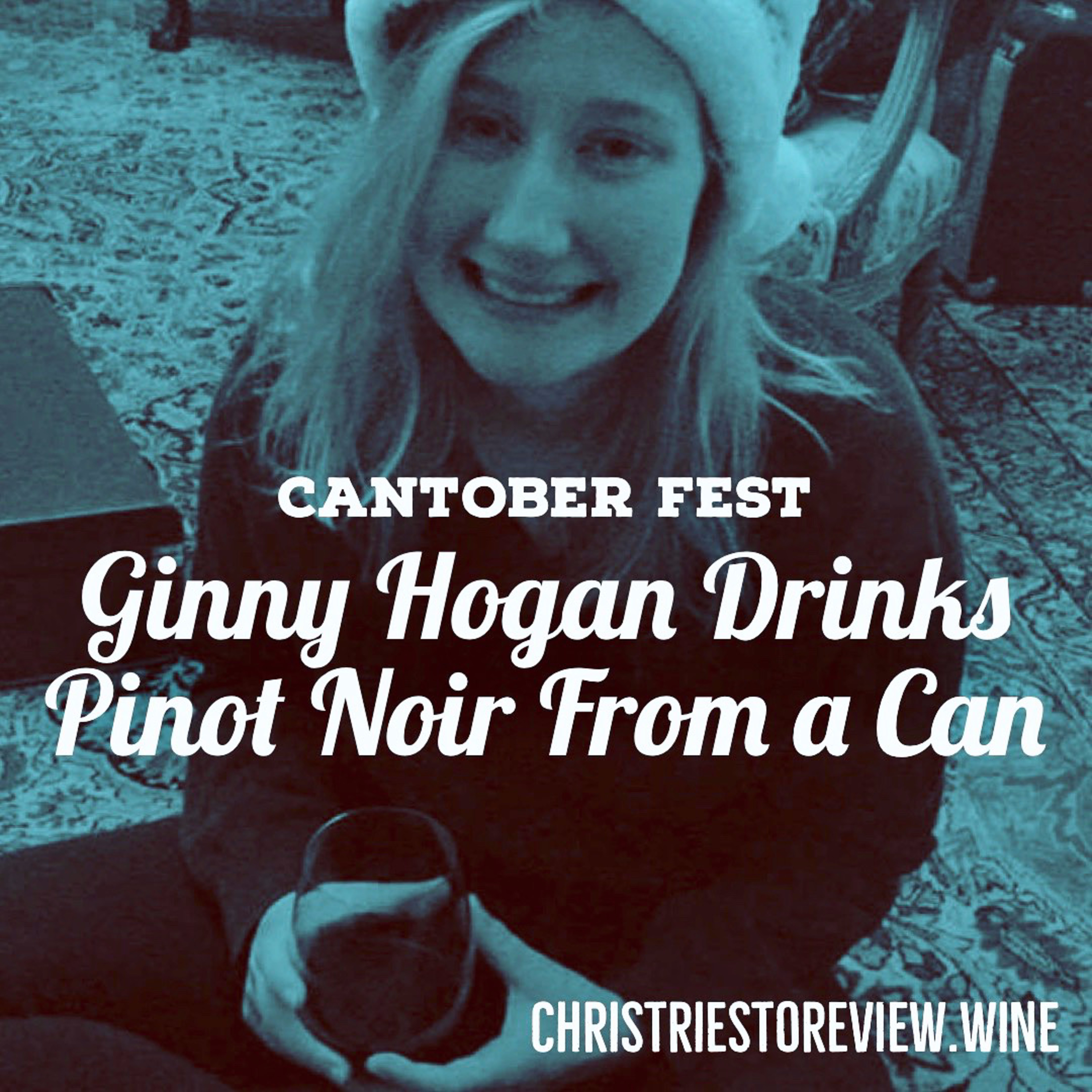 16. Ginny Hogan Drinks Pinot Noir From a Can