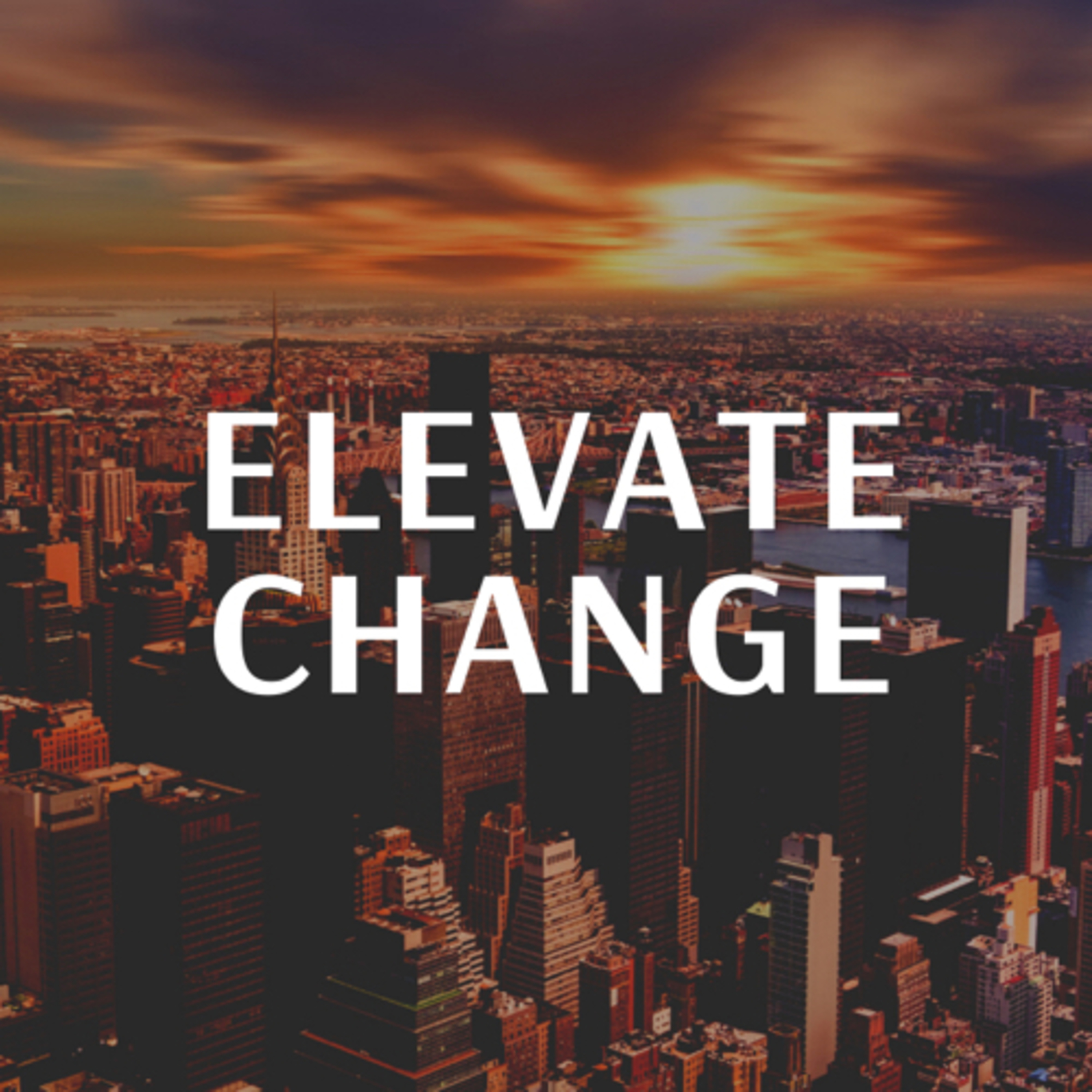 Elevate Change  episode artwork