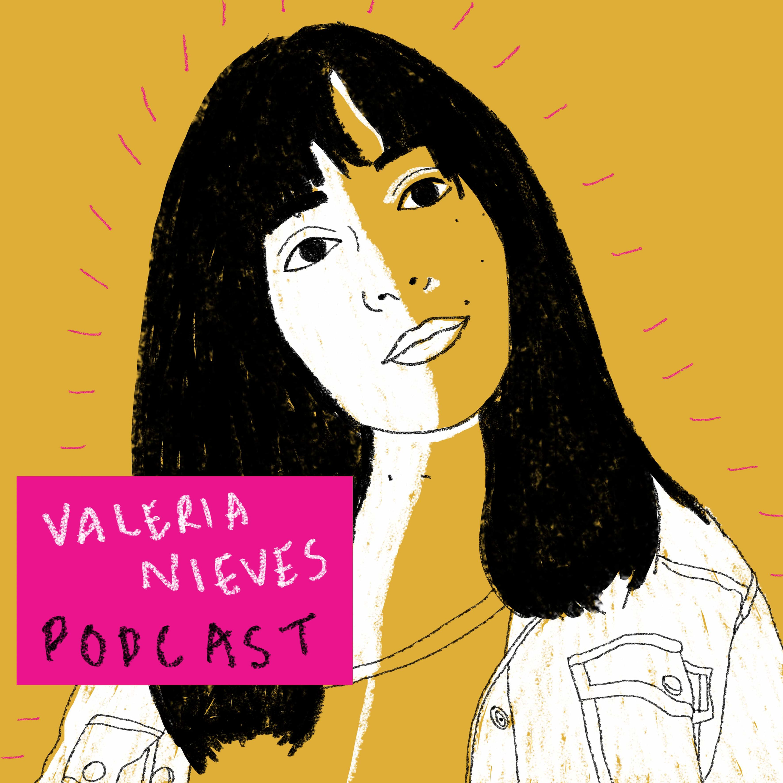 Valeria Nieves Podcast