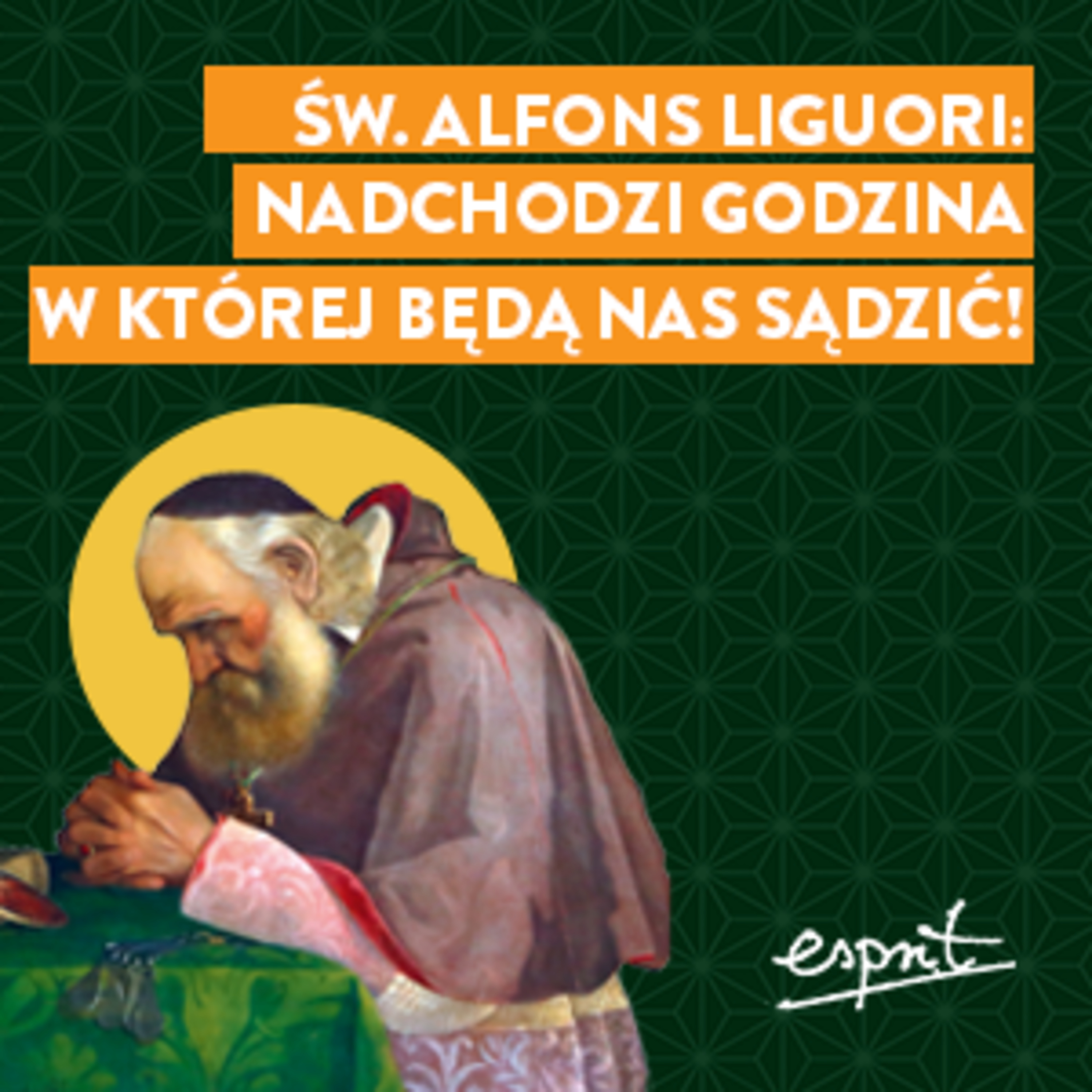 Święty Alfons Liguori: Nadchodzi godzina w której będą nas sądzić!  episode artwork
