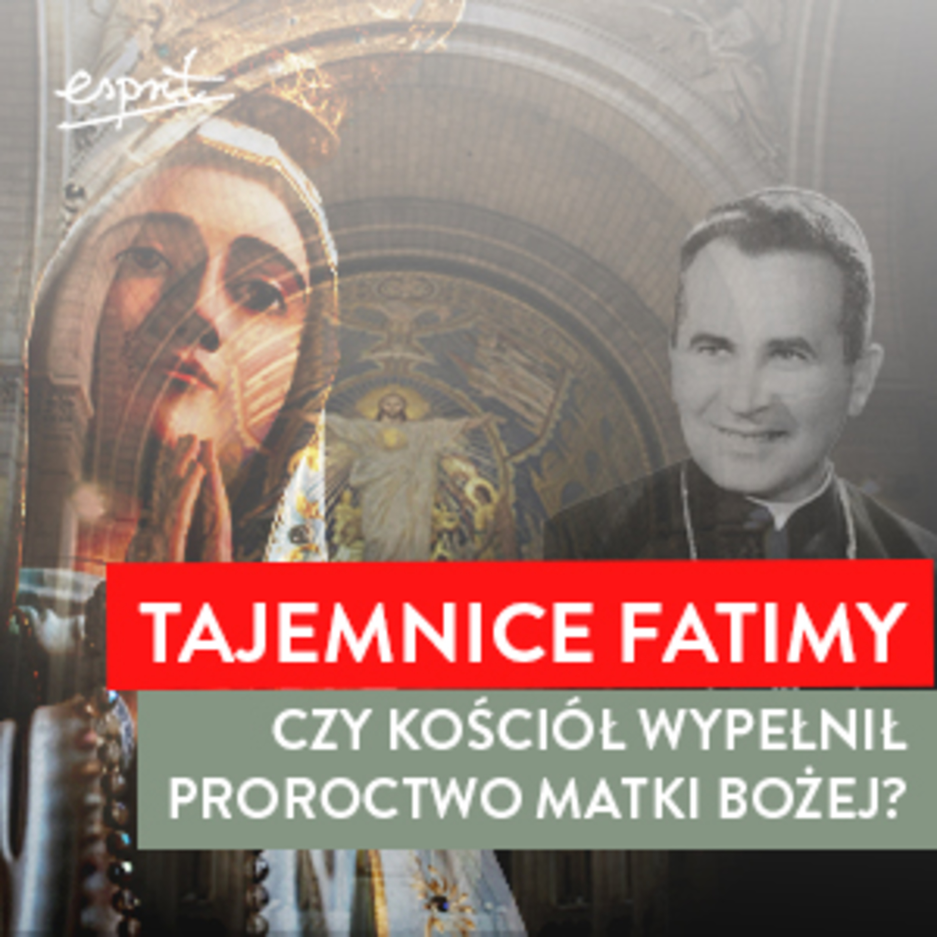 Tajemnice Fatimy - Czy Kościół wypełnił proroctwo Matki Bożej? episode artwork