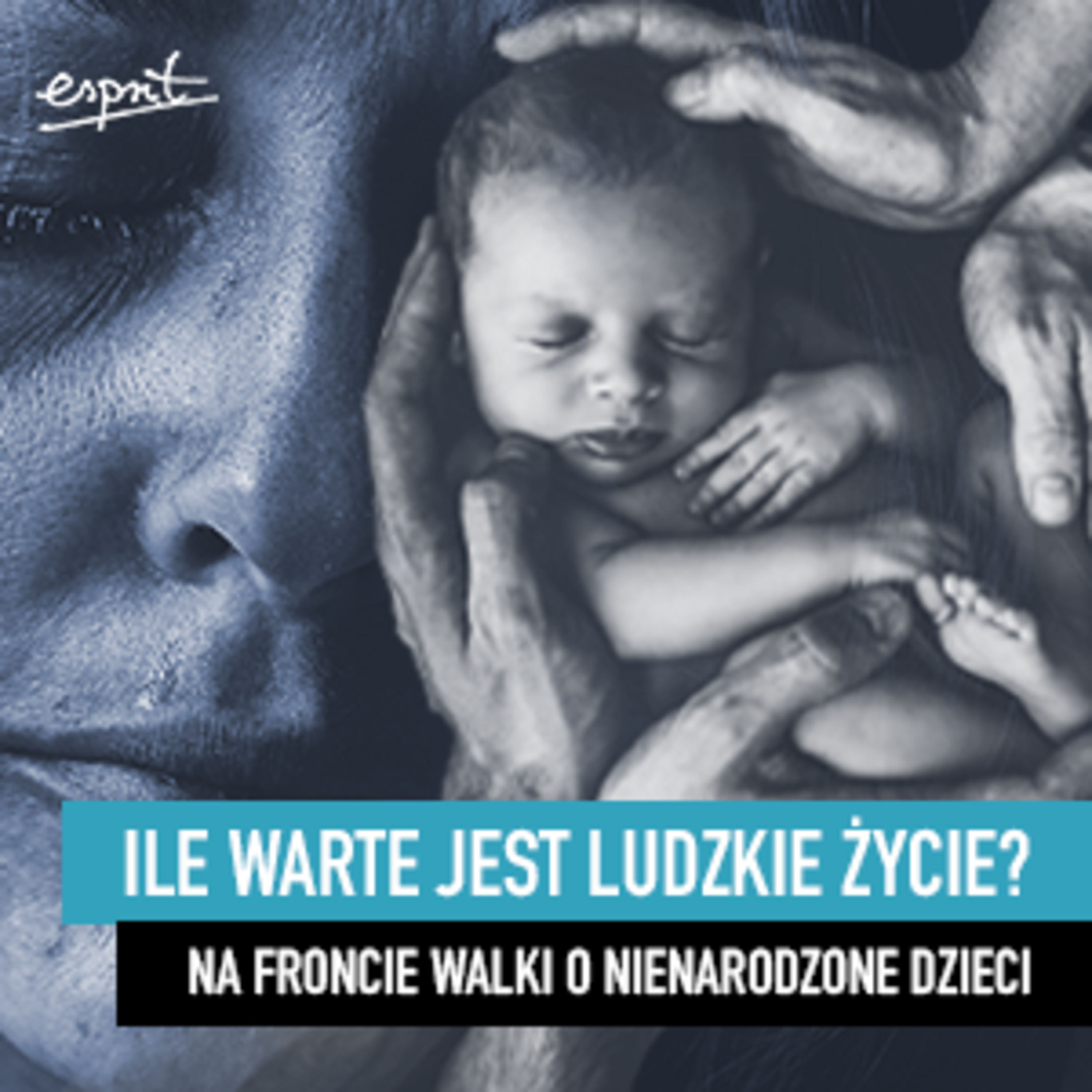 Ile warte jest ludzkie życie? Na froncie walki o nienarodzone dzieci episode artwork