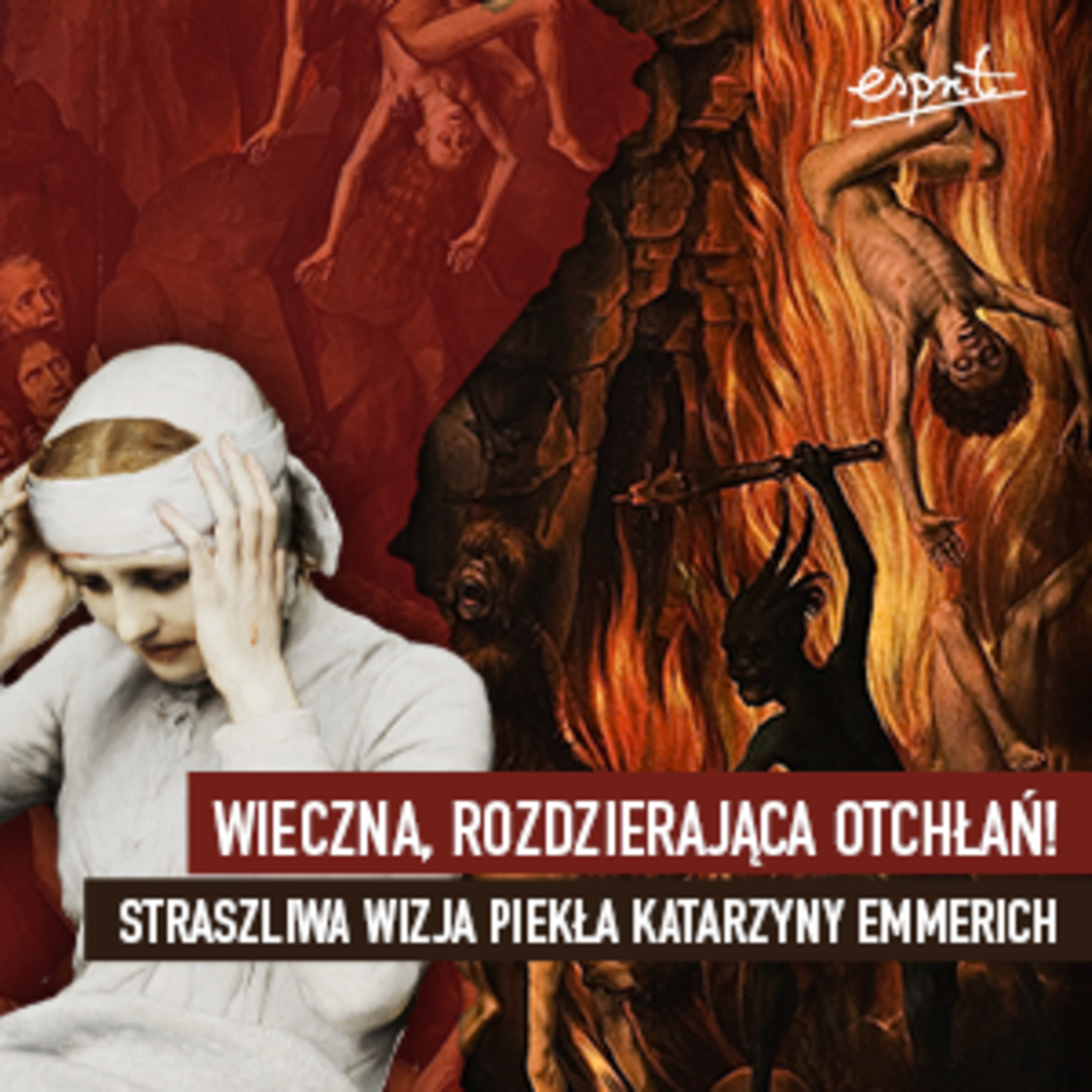 Wieczna, rozdzierająca otchłań! Straszliwa wizja piekła Katarzyny Emmerich episode artwork