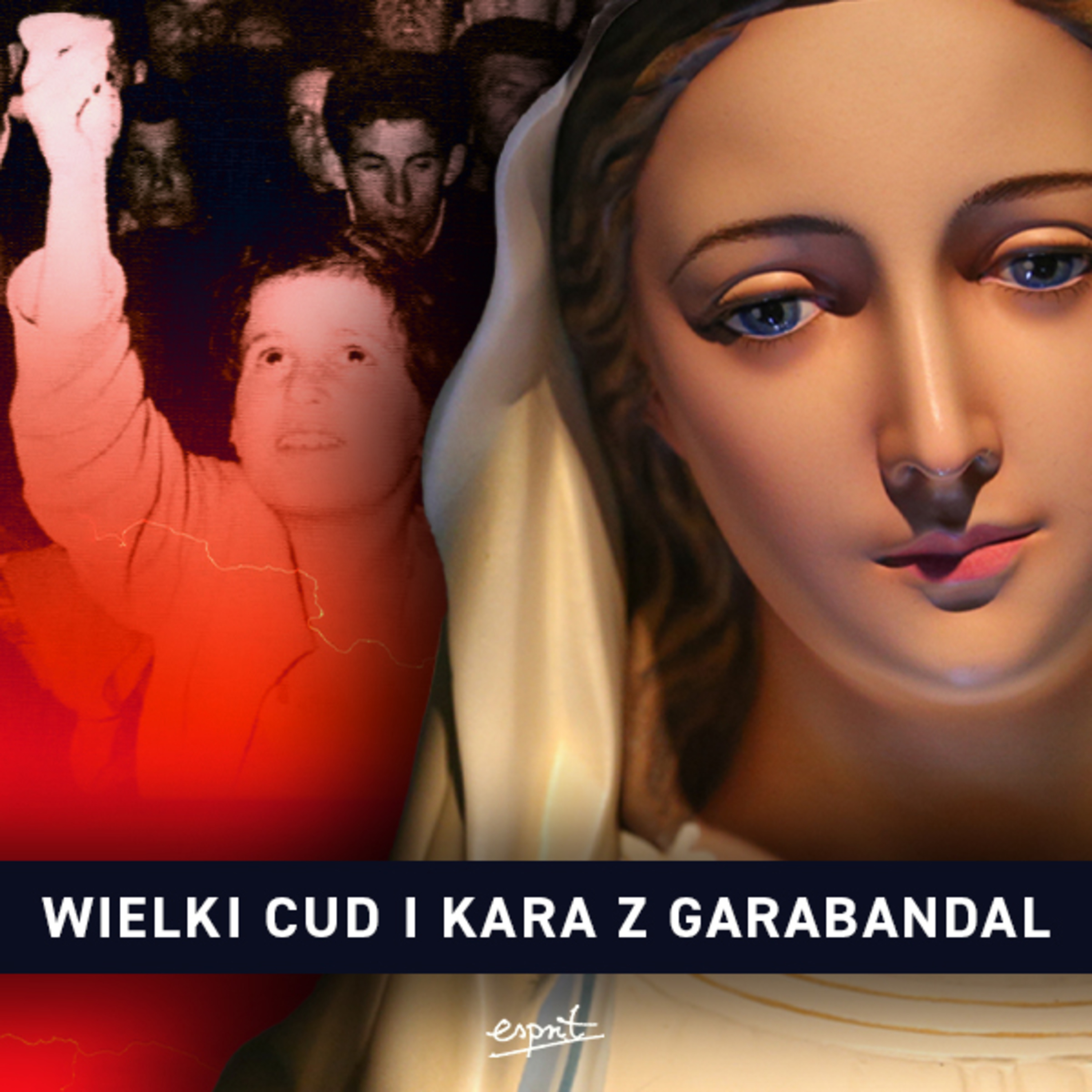 Wielki Cud i Kara z Garabandal. Kiedy Nastanie Czas Tajemniczych Ciemności?  episode artwork