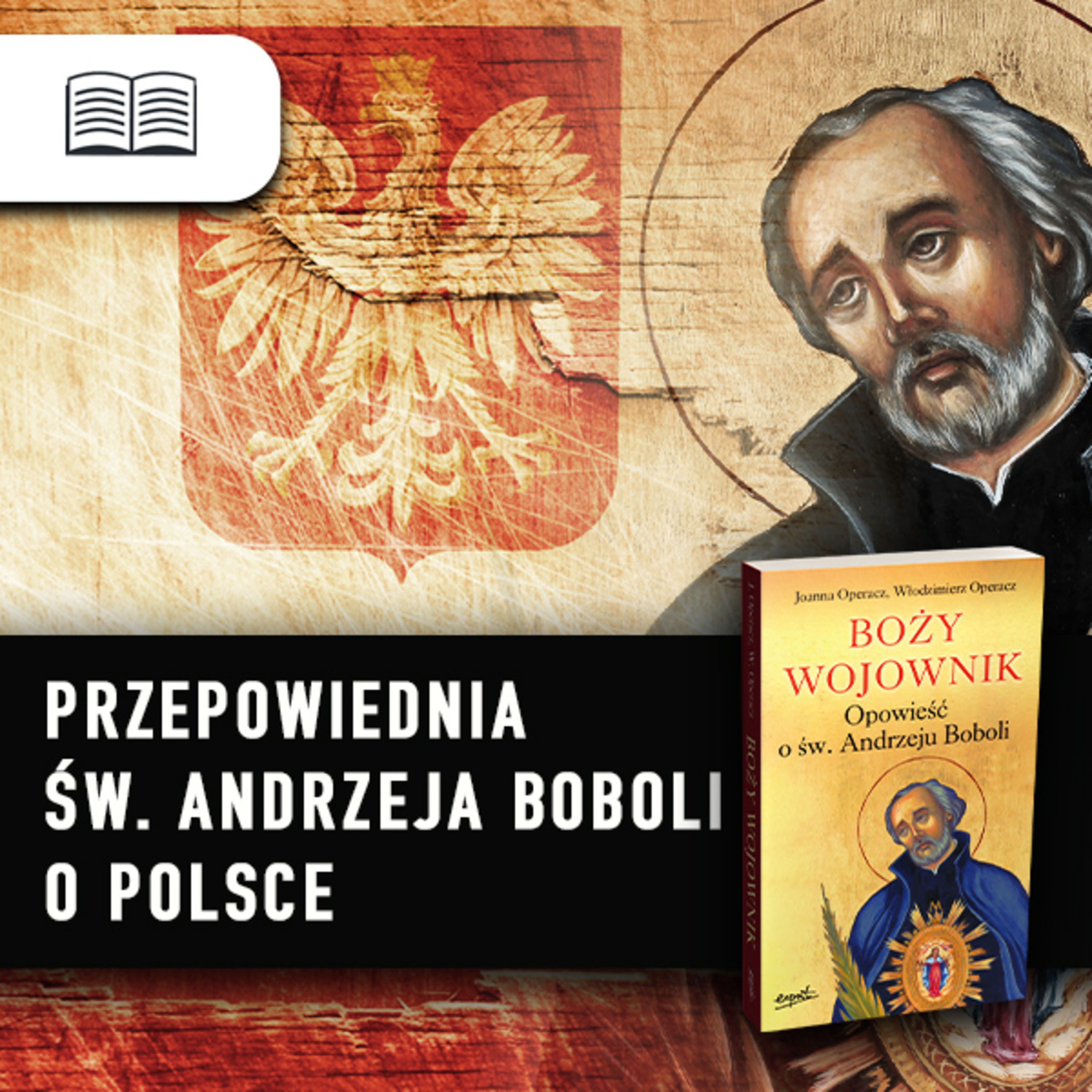 CZY ŚW. ANDRZEJ BOBOLA WYPEŁNIŁ OBIETNICĘ? Wizja o. Alojzego Korzeniewskiego z Wilna episode artwork