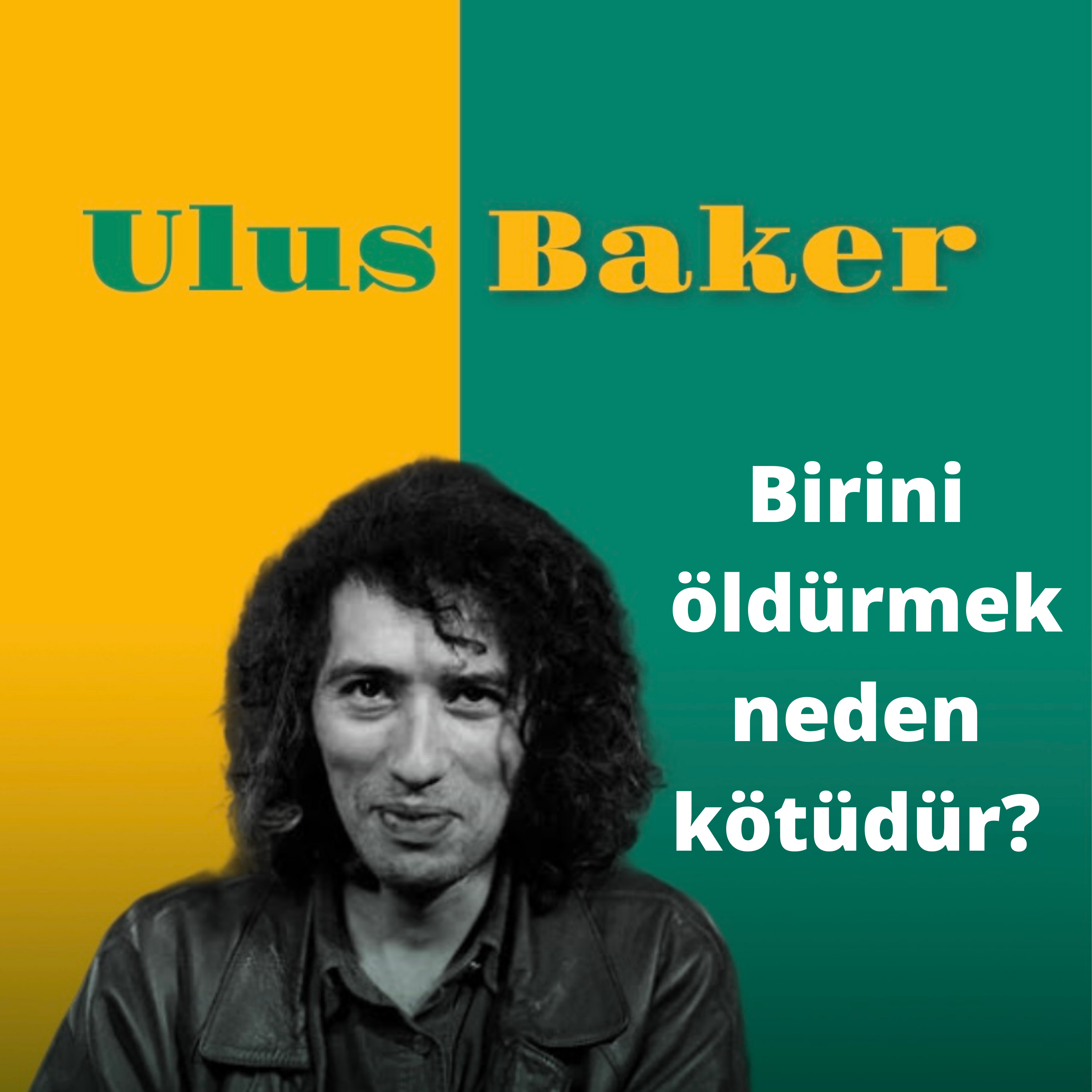 #1- Birini Öldürmek Neden Kötüdür? episode artwork