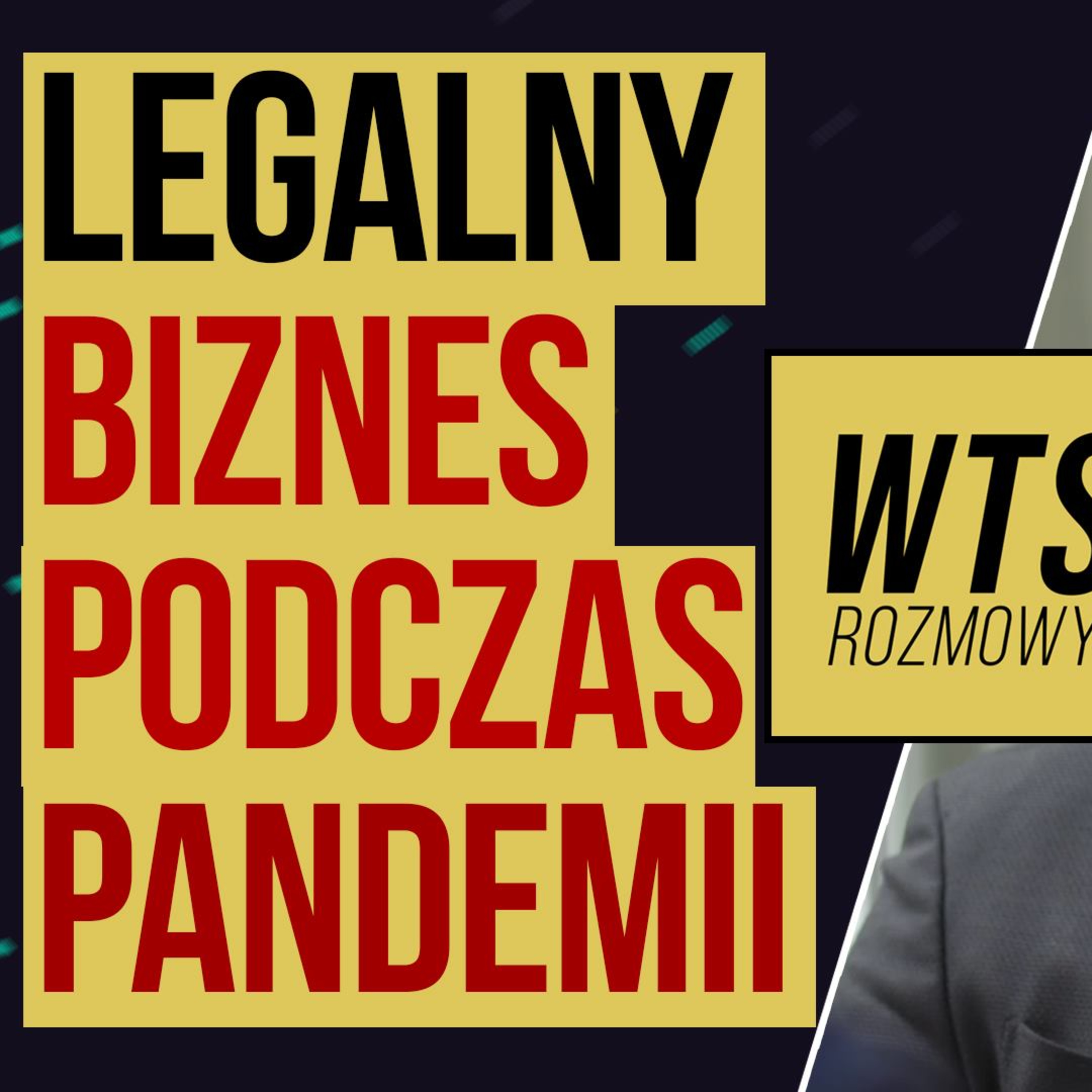 Rząd łamie prawo? Co mogą zrobić przedsiębiorcy? O obostrzeniach i naszych prawach. WTS: Rozmowy #1 episode artwork