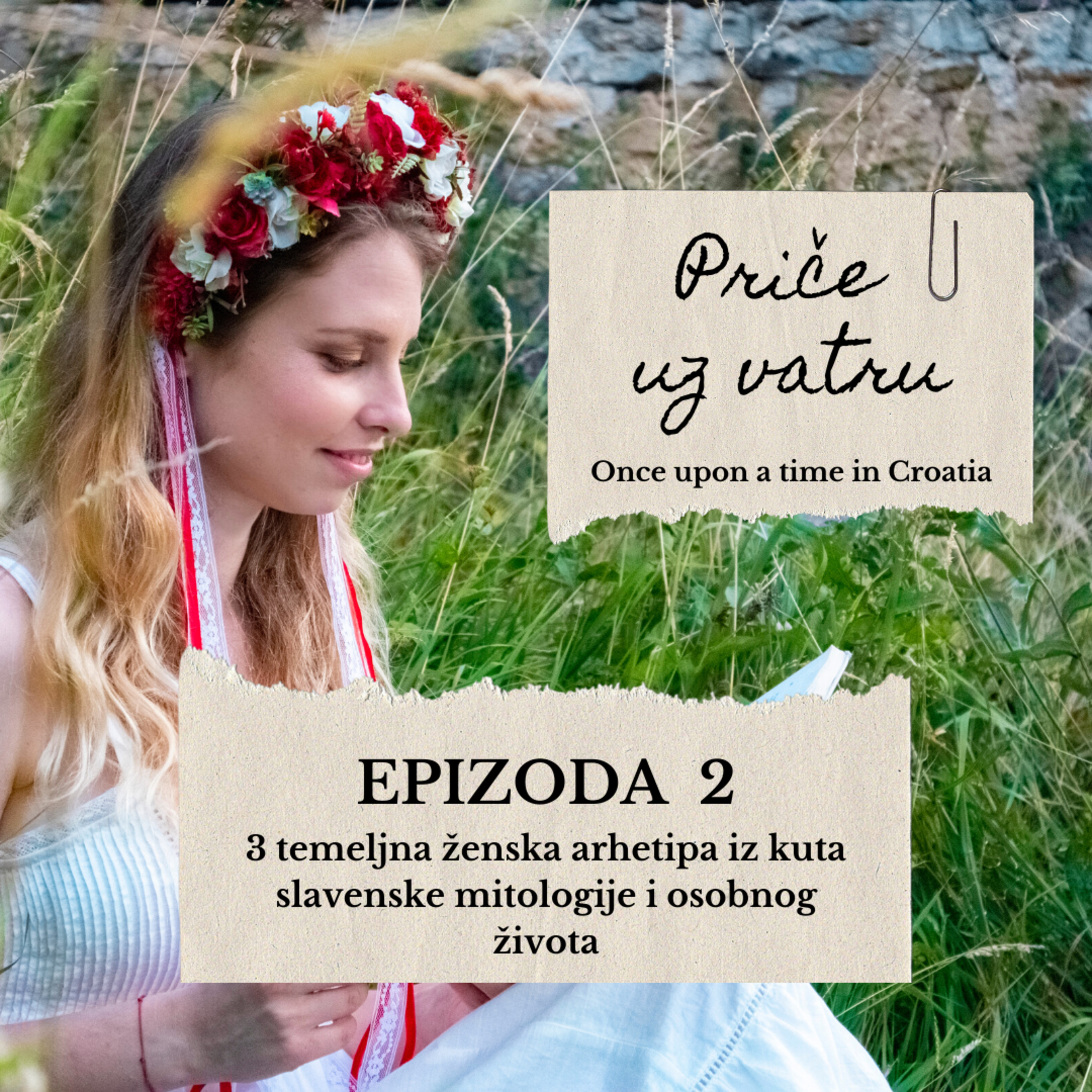 S2 E2 - 3 temeljna ženska arhetipa iz kuta slavenske mitologije i osobnog života | Priče uz vatru