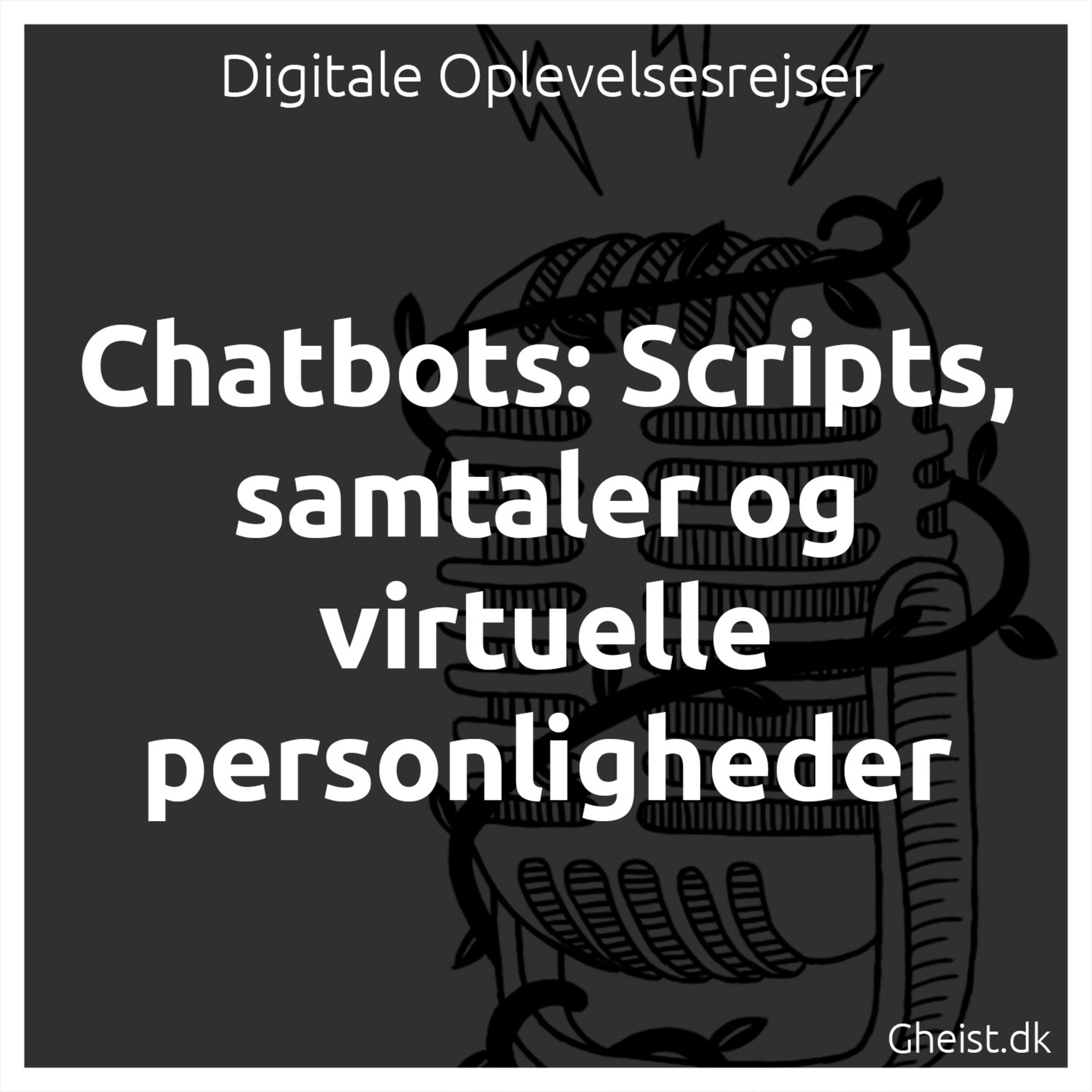 #3 Chatbots: Scripts, samtaler og virtuelle personligheder episode artwork