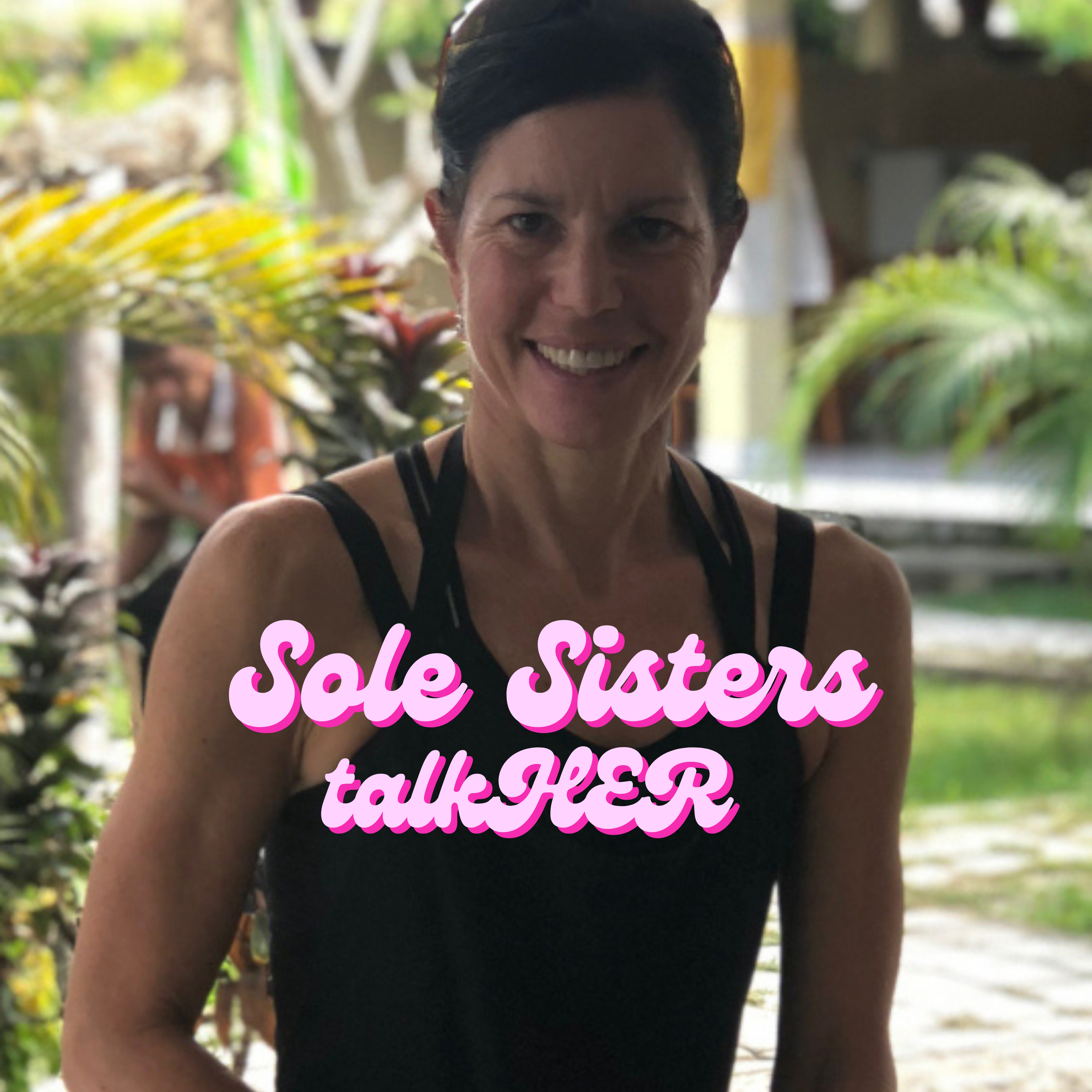 Sole Sisters TalkHER