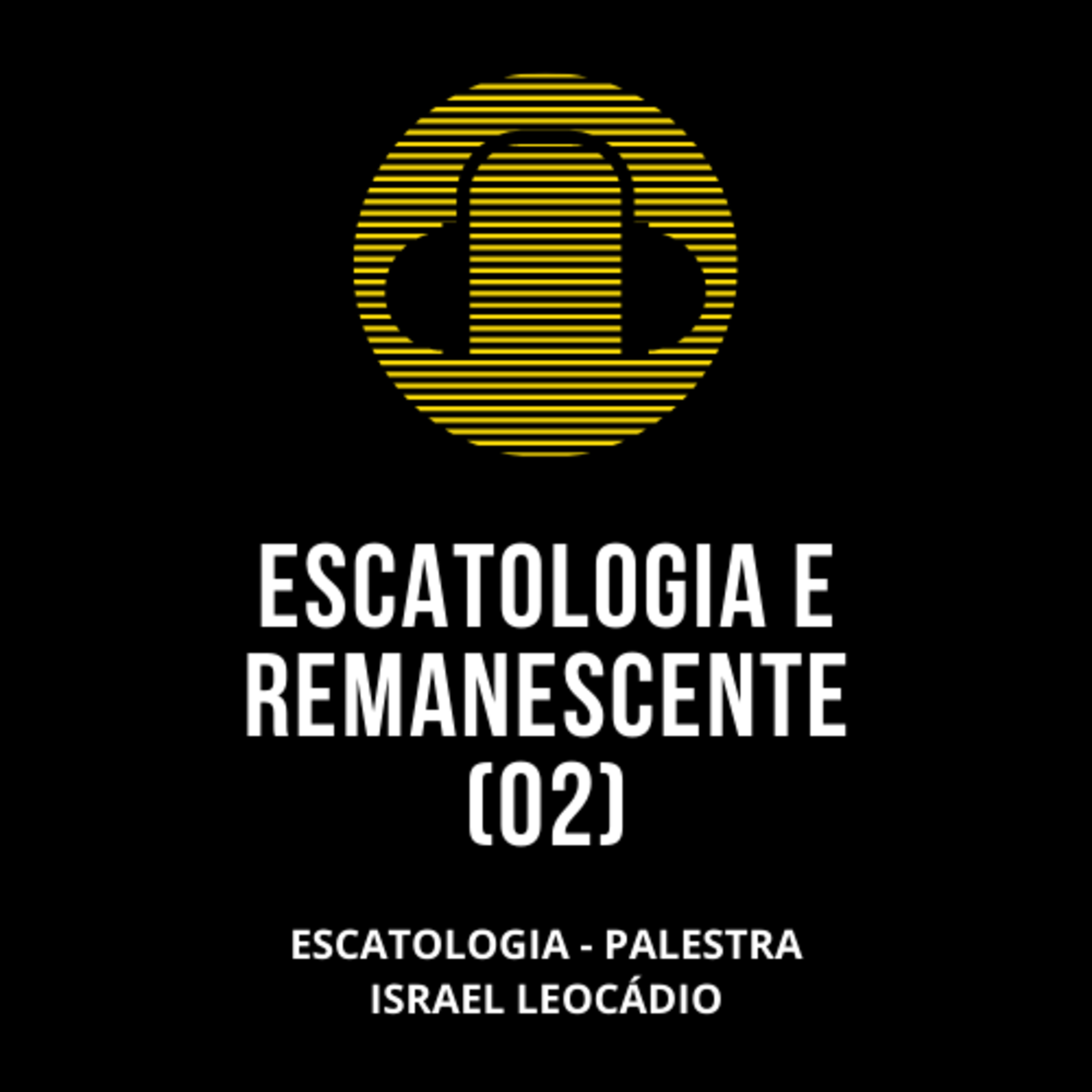 PODCAST DO PR. ISRAEL LEOCÁDIO