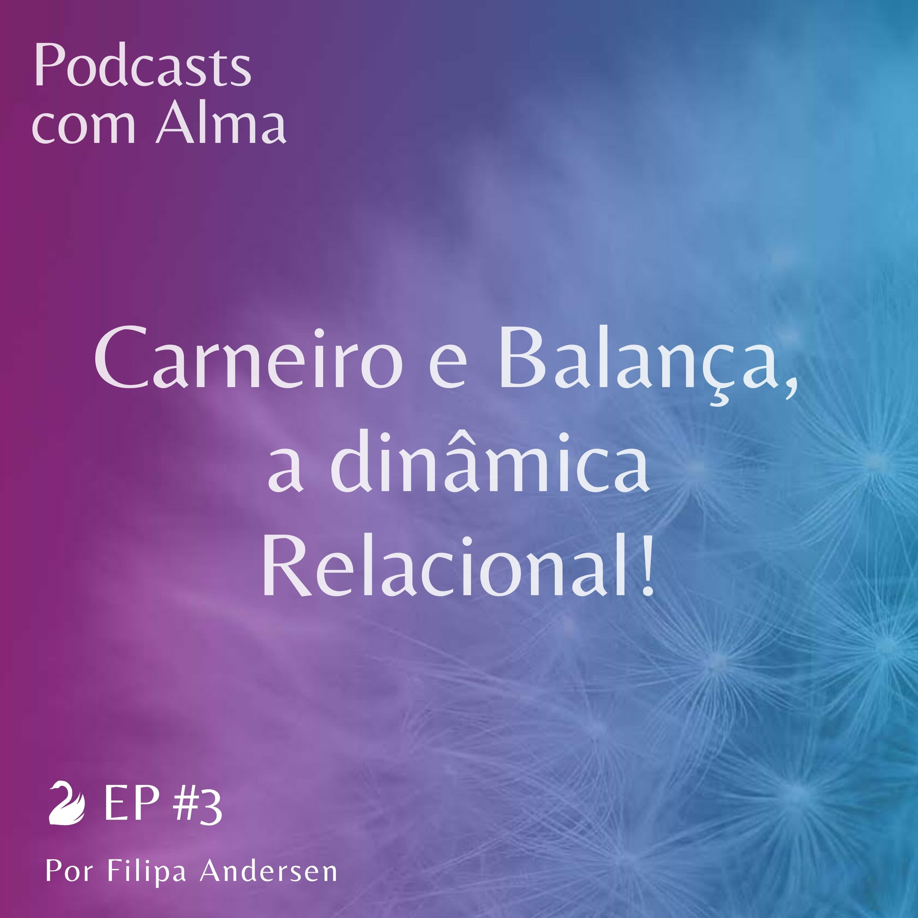 Podcasts com Alma!