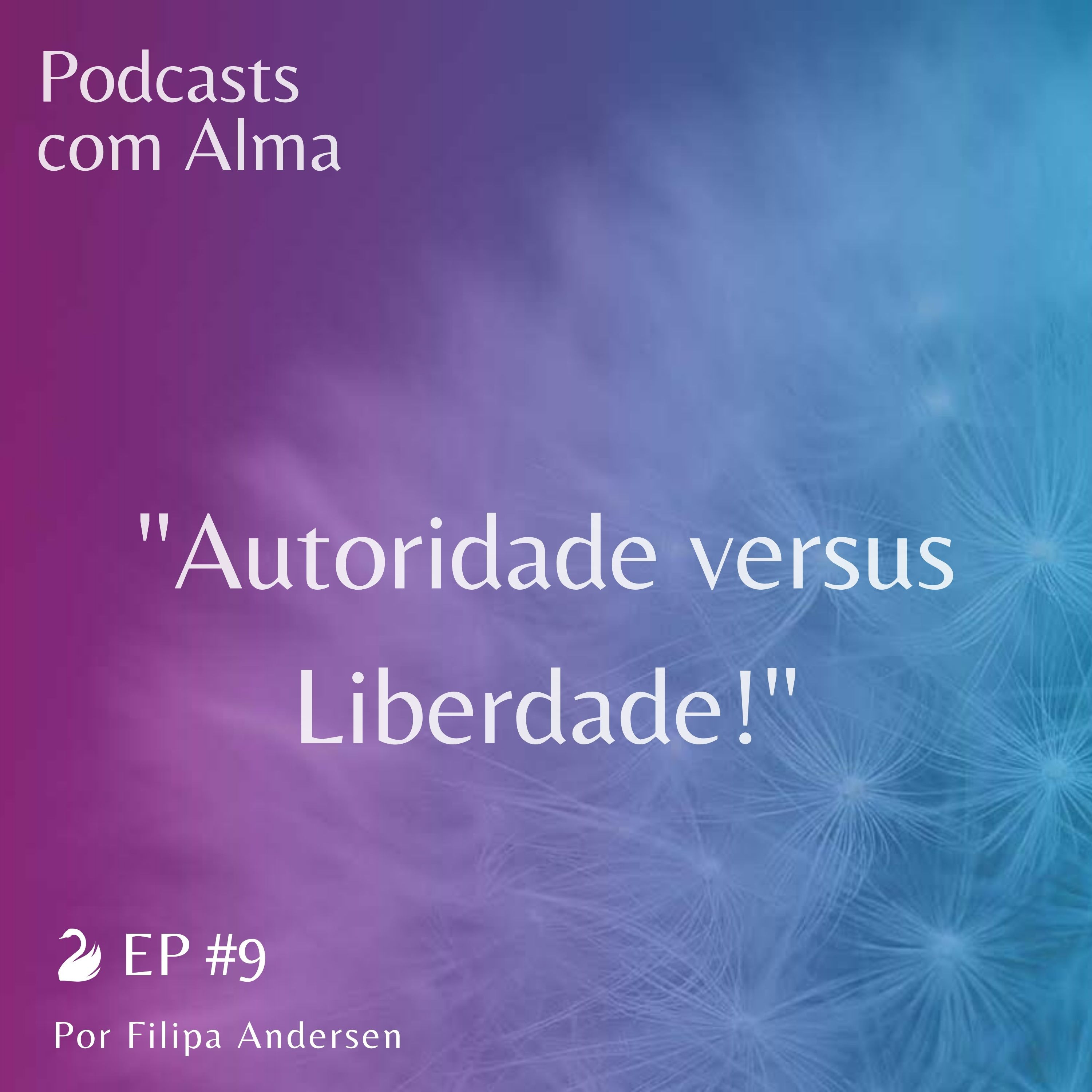 Podcasts com Alma!