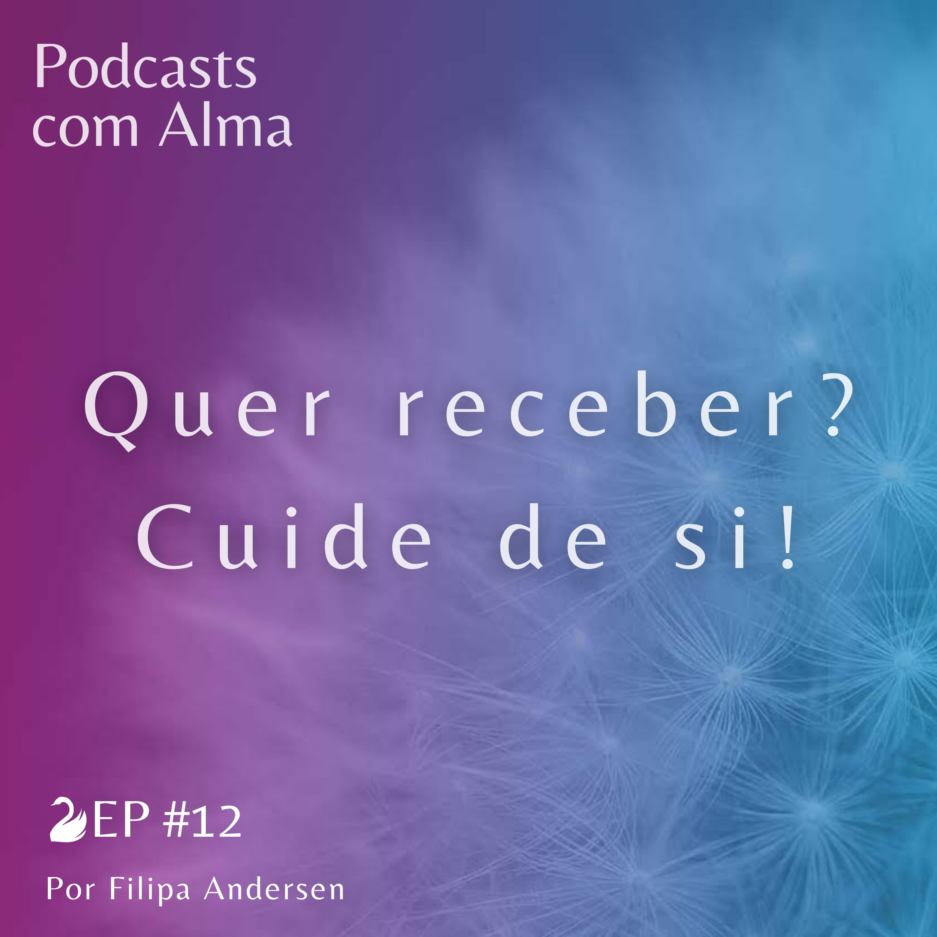 Podcasts com Alma!