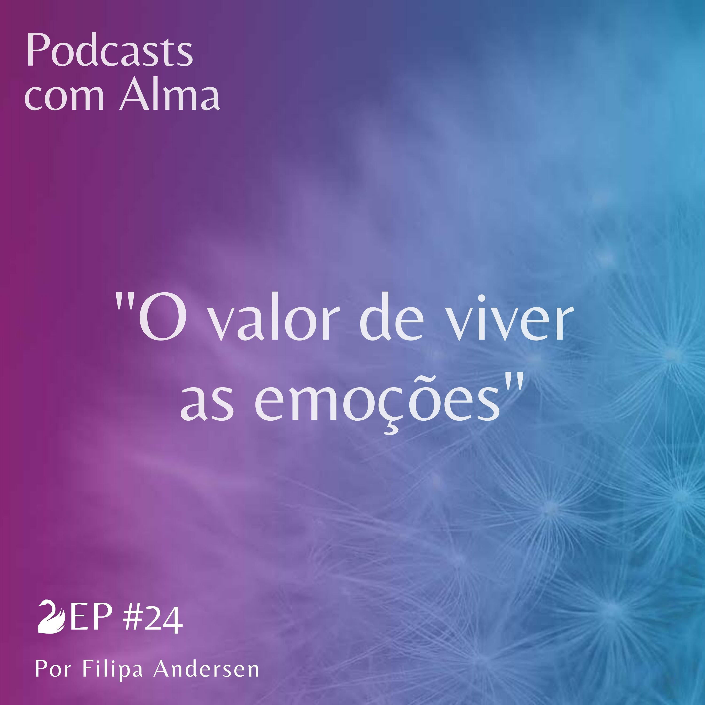 Podcasts com Alma!