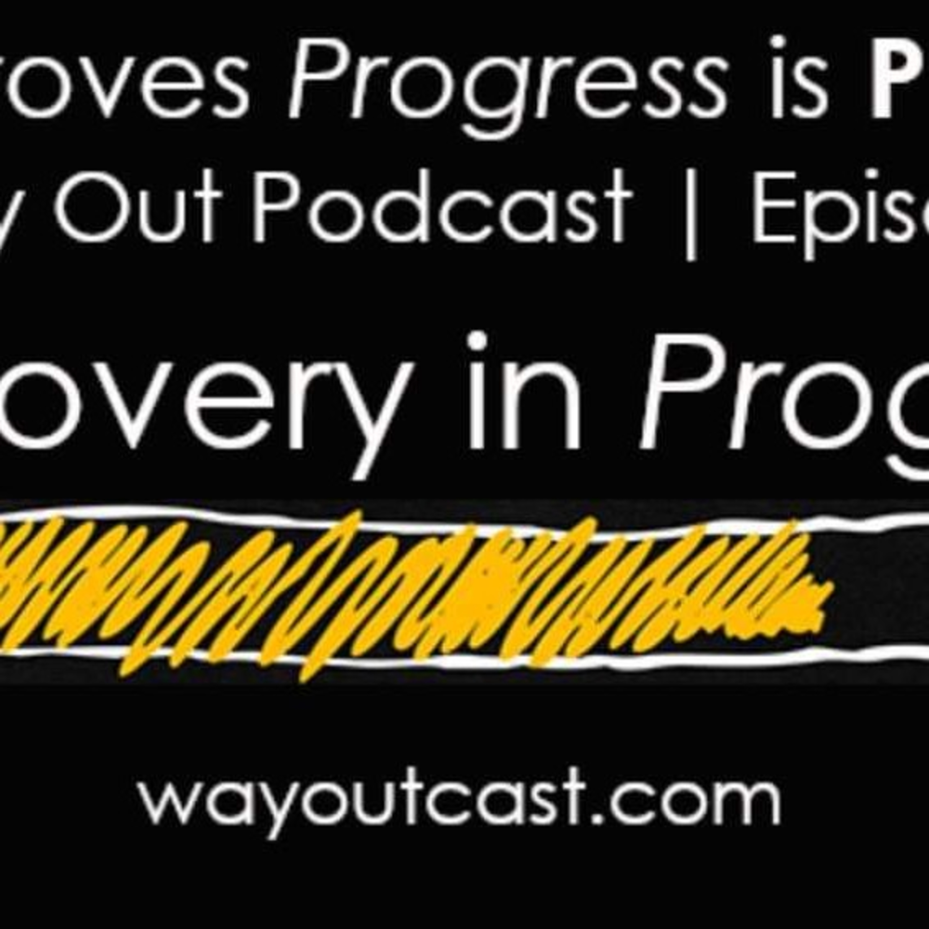 Tierni Proves Progress is Priceless | The Way Out Podcast Episode 218 episode artwork