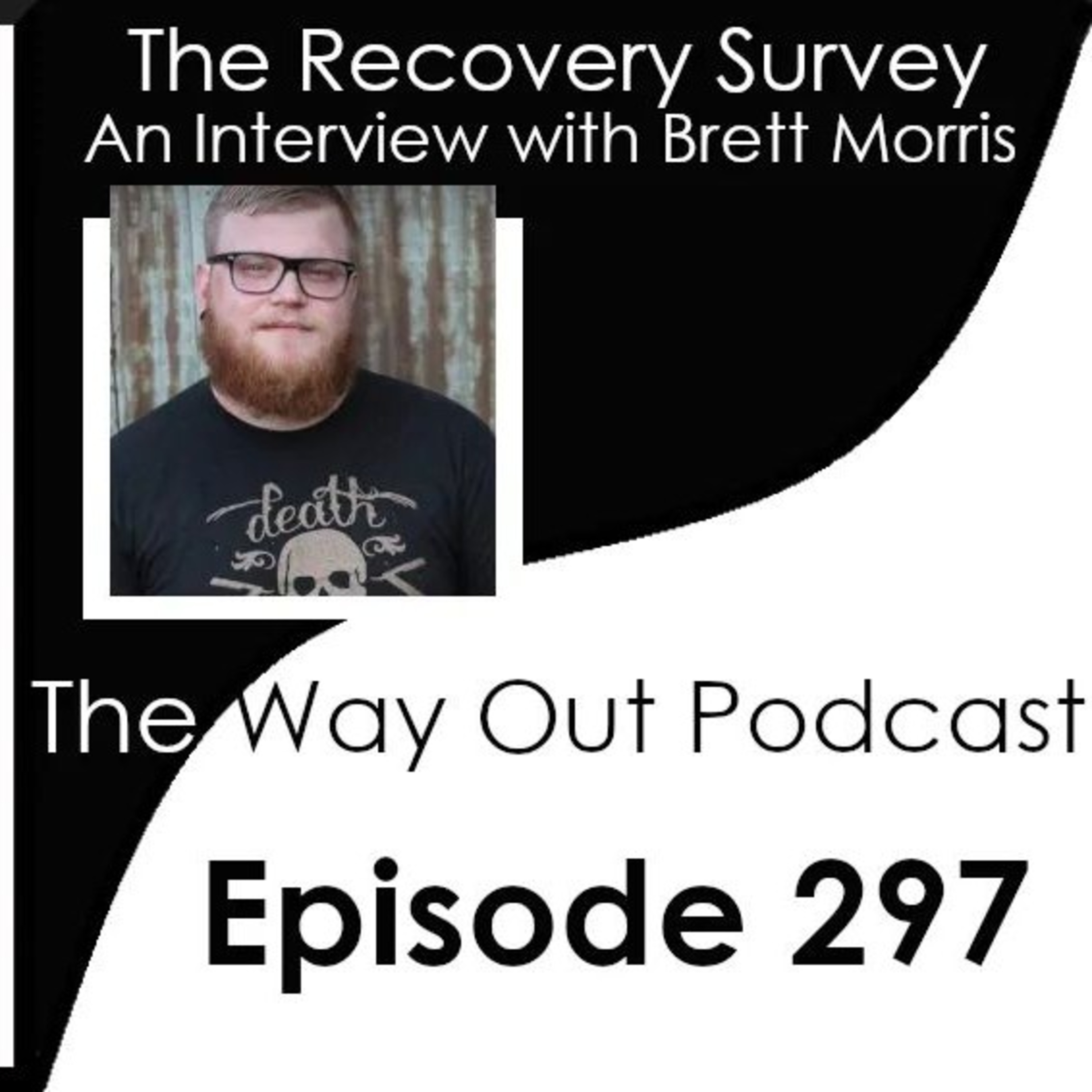 Brett Morris and The Recovery Survey | The Way Out Podcast Episode 297 episode artwork