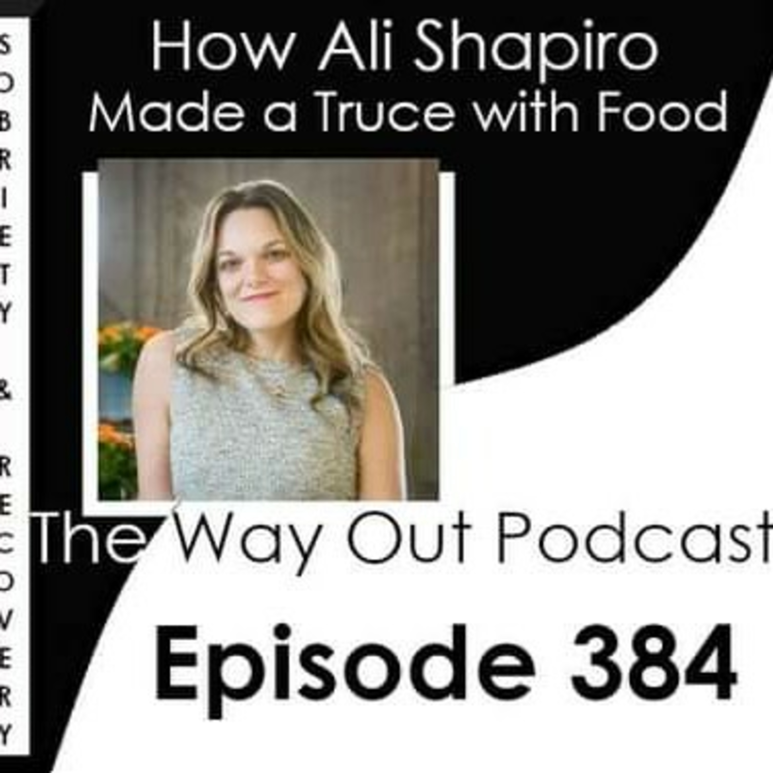 How Ali Shapiro Made a Truce With Food | The Way Out Podcast Episode 384 episode artwork