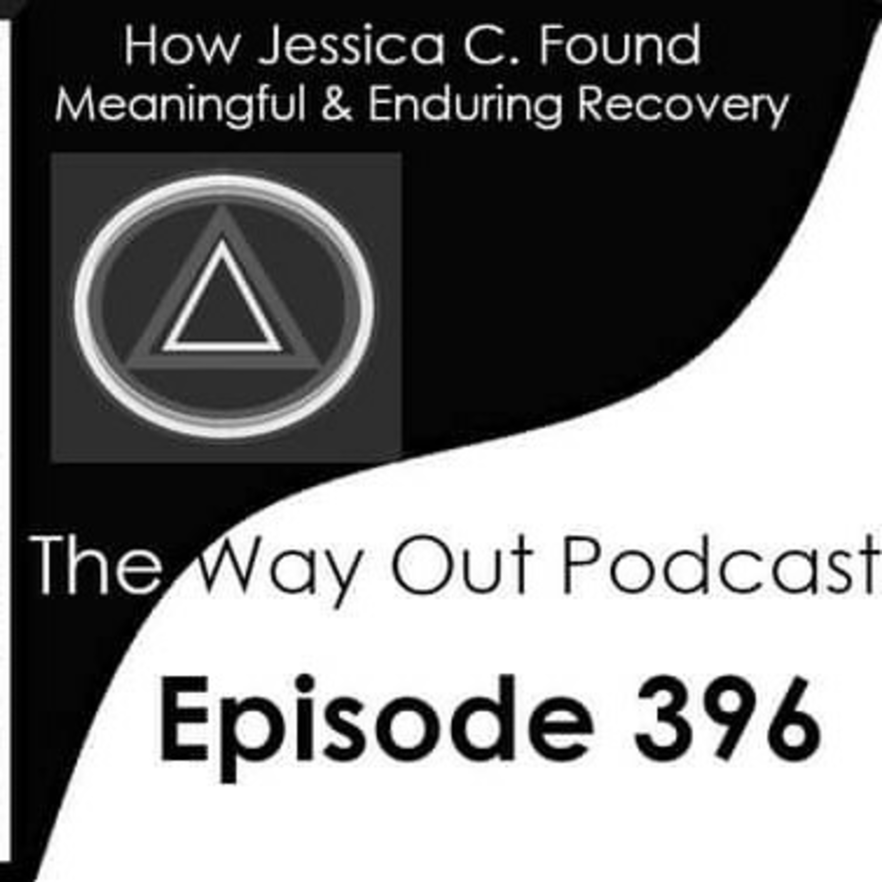 How Jessica C. Found Rewarding & Enduring Recovery | The Way Out Podcast Episode 396 episode artwork
