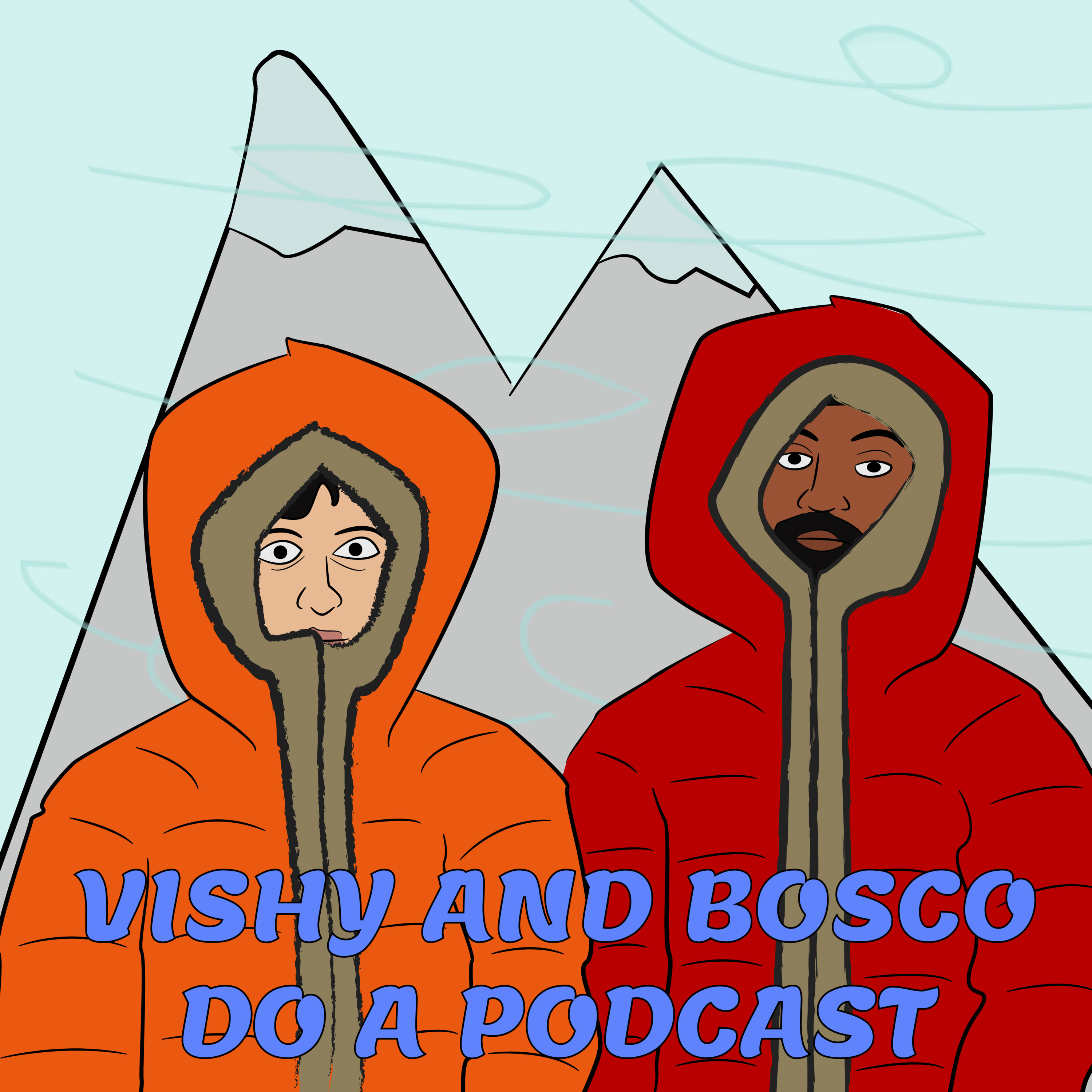 Vishy and Bosco Do a Podcast